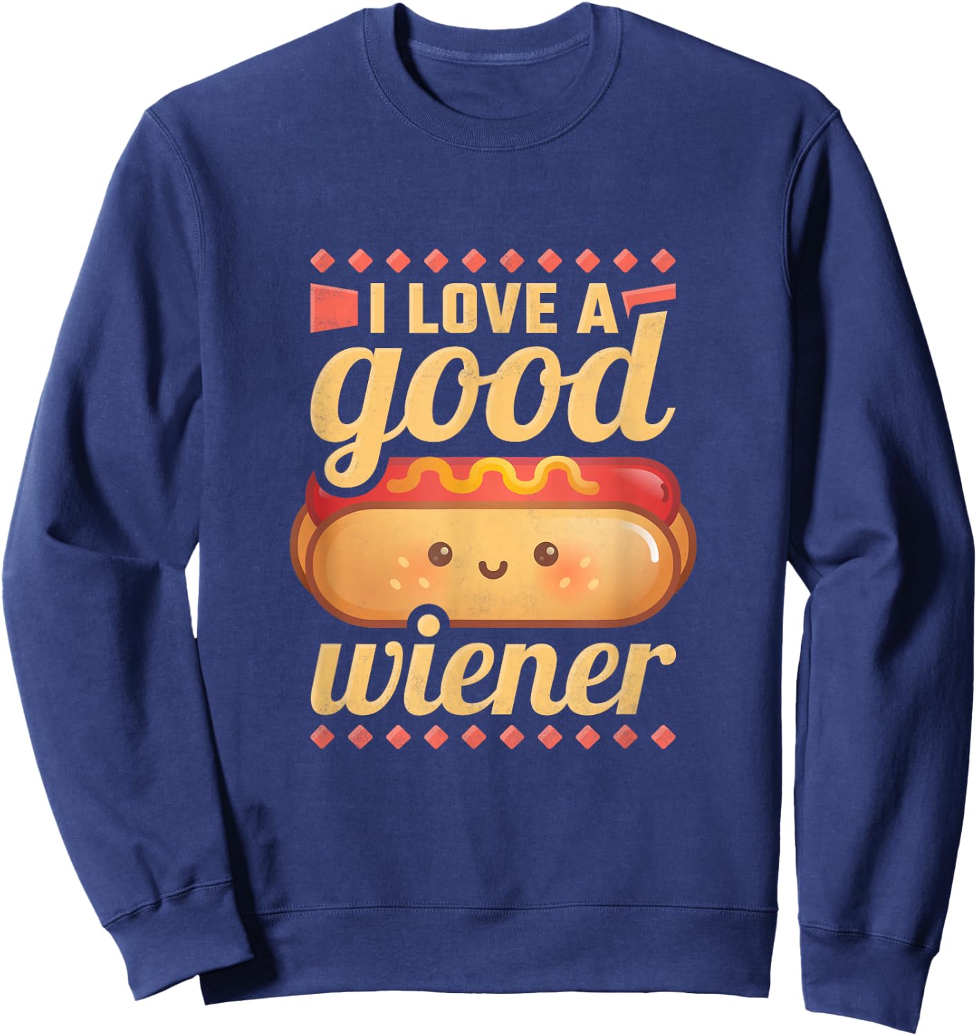 I Love A Good Wiener, BBQ Hot Dog Sweatshirt - Sweatshirt | Navy