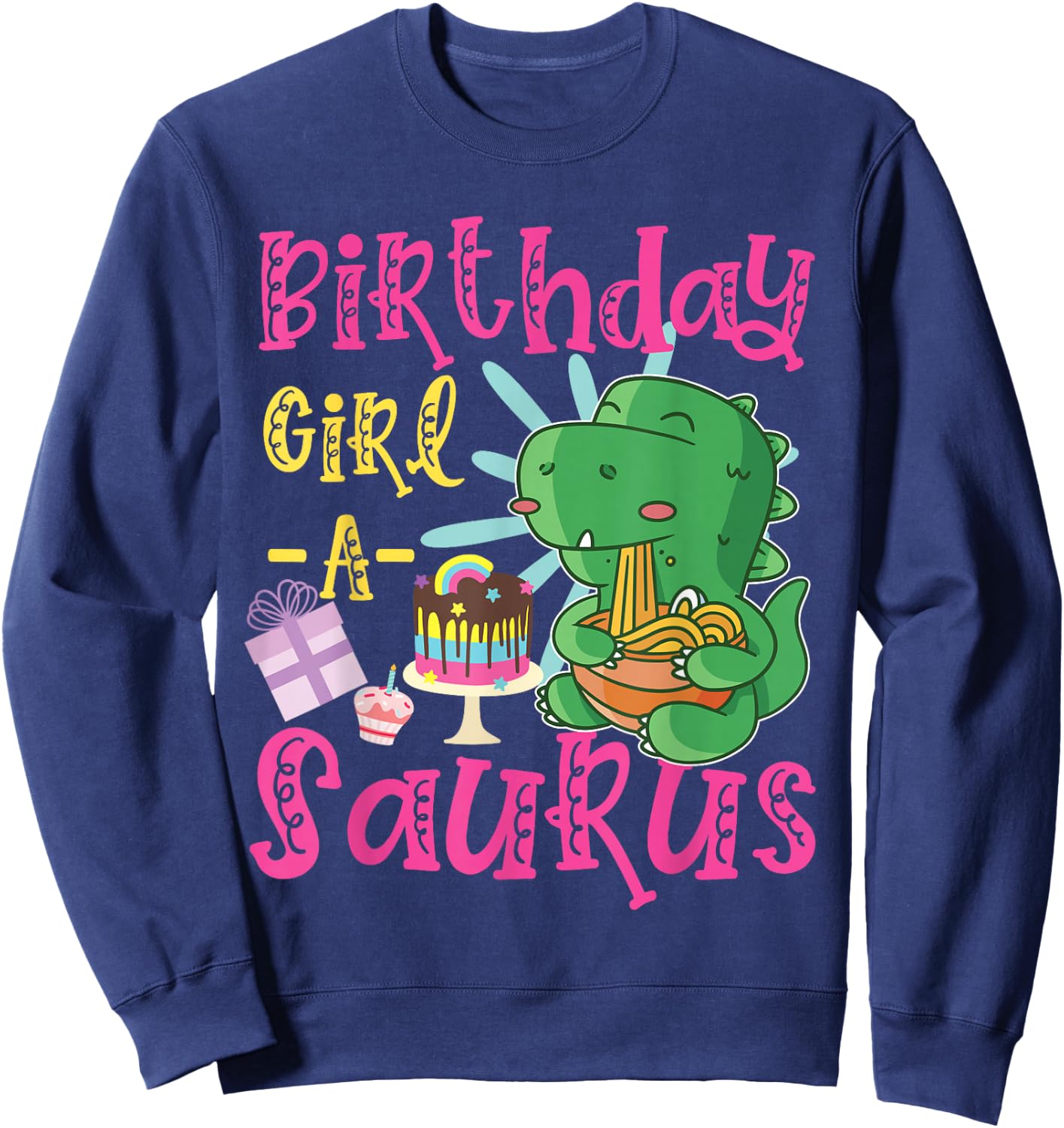 Birthday Girl-A-Saurus Cute Dinosaur Sweatshirt - Sweatshirt | Navy