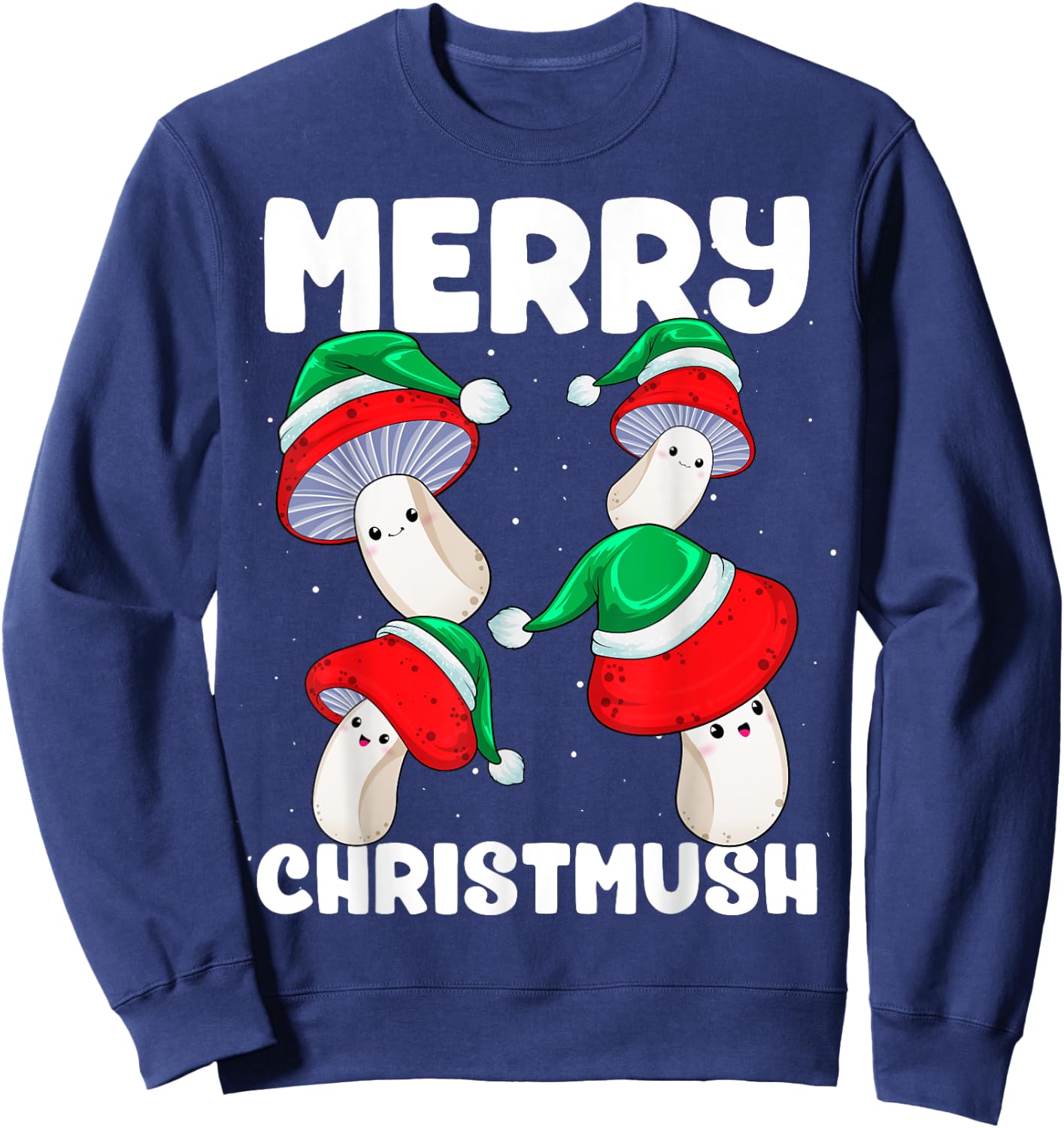 Christmas Mushrooms Merry Christmush Xmas Morels Santa Hat Sweatshirt - Sweatshirt | Navy