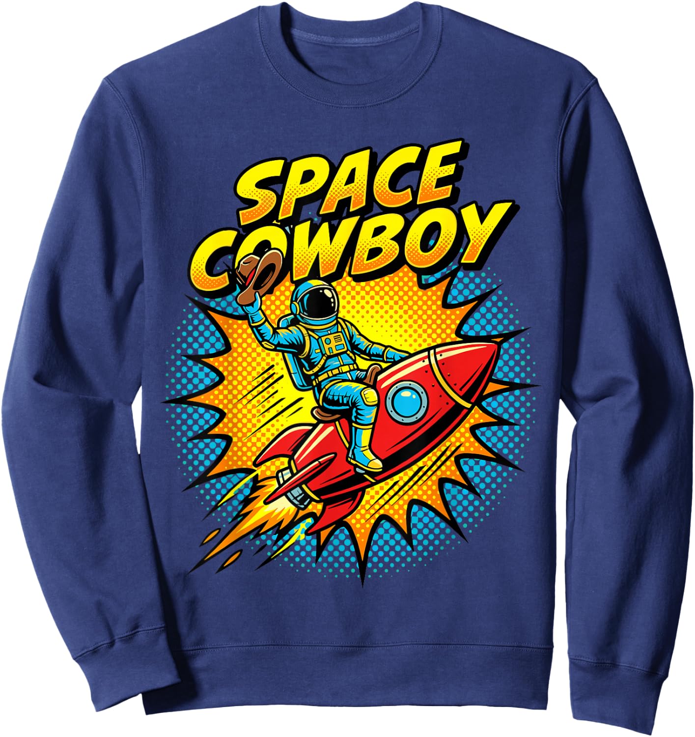Funny Space Cowboy Quote for Sci-Fi Lovers Comic Style Sweatshirt - Sweatshirt | Navy