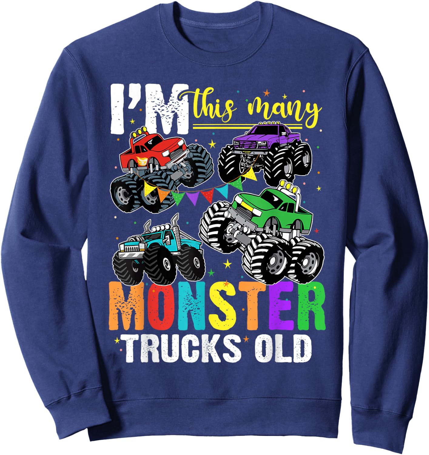 I'm This Many Monster Trucks Old 4th Birthday Boy Sweatshirt - Sweatshirt | Navy