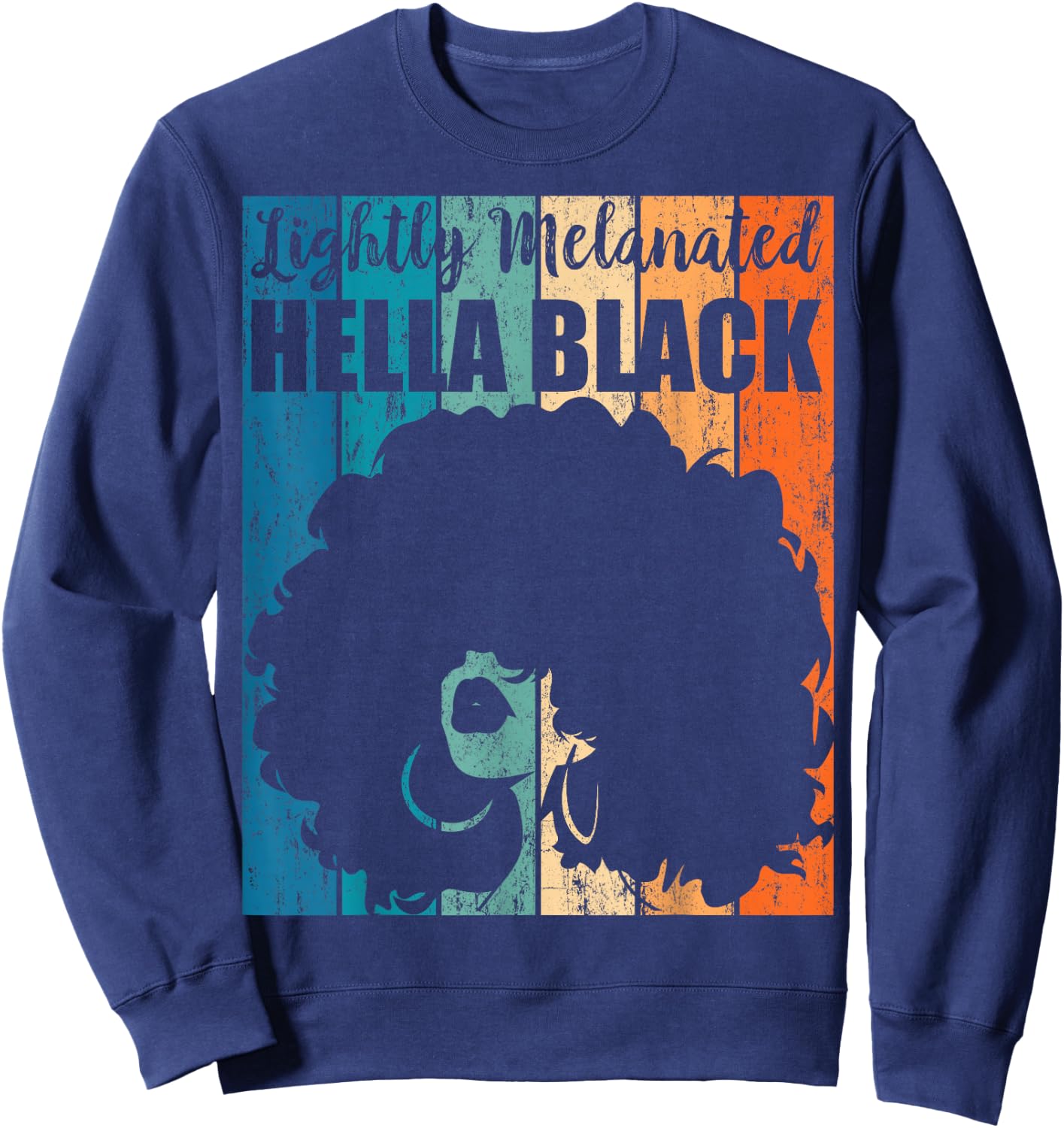 Lightly Melanated Hella Black Sweatshirt - Sweatshirt | Navy