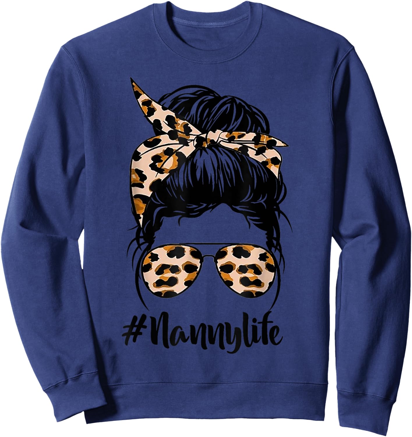 Nanny Life Messy Hair Bun Leopard Women Mother's Day Funny Sweatshirt - Sweatshirt | Navy