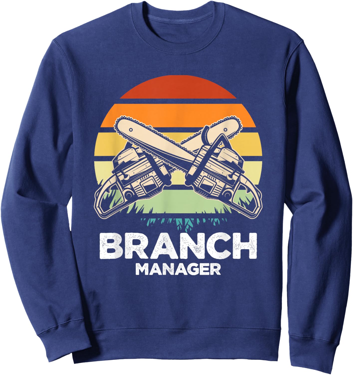 Branch Manager | Retro Lumberjack | Chainsaw Logger Sweatshirt - Sweatshirt | Navy