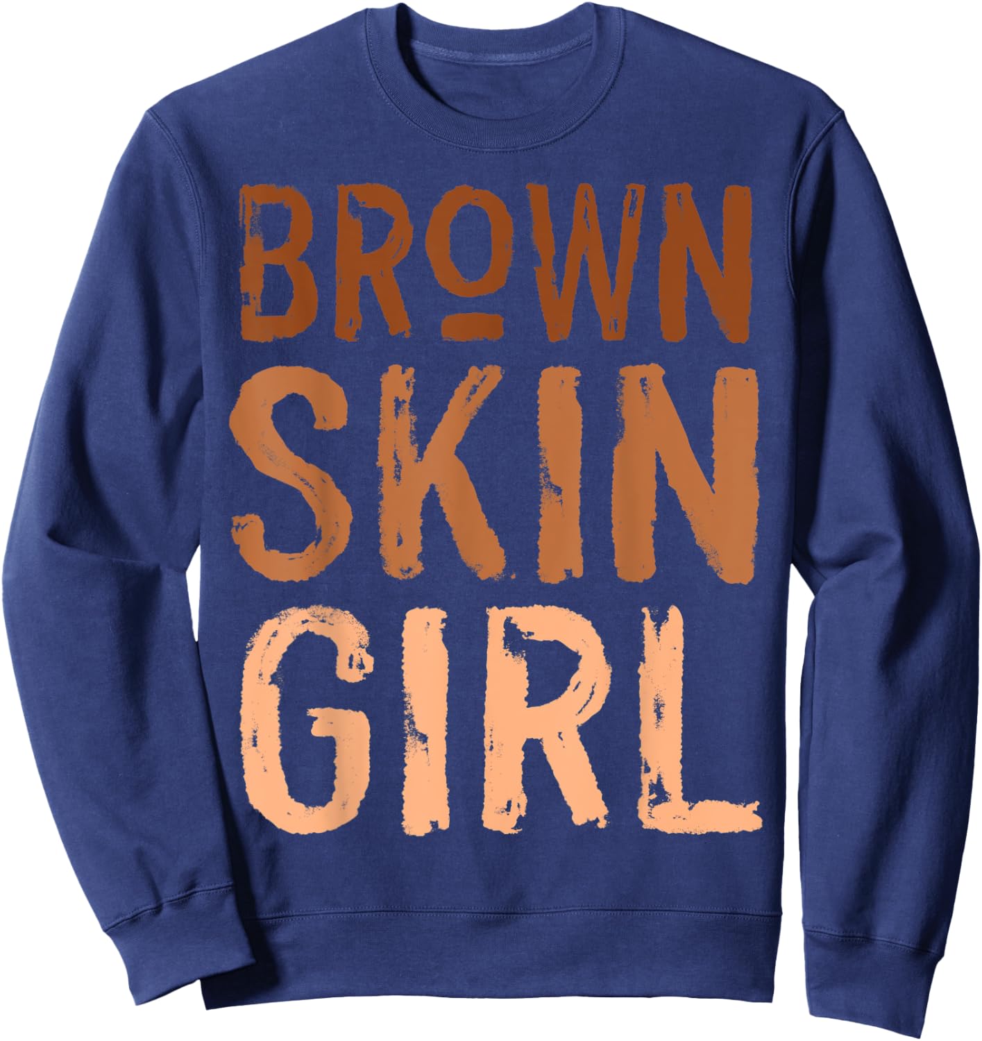 Funny Brown Skin Girl Melanin Queen Juneteenth Women Melanin Sweatshirt - Sweatshirt | Navy