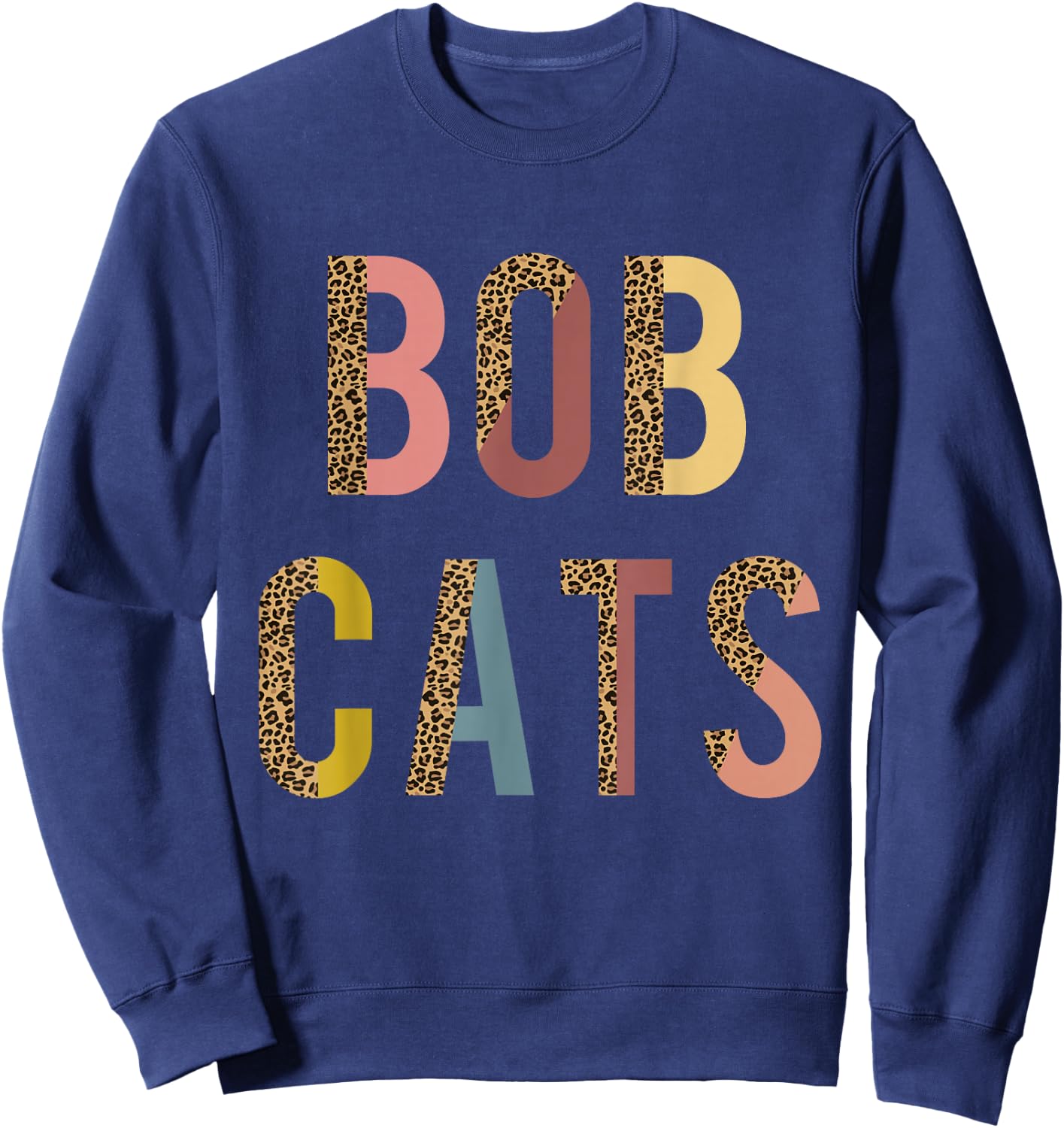 Bobcats Team spirit School Sports Fan Mascot Teacher Mom Sweatshirt - Sweatshirt | Navy