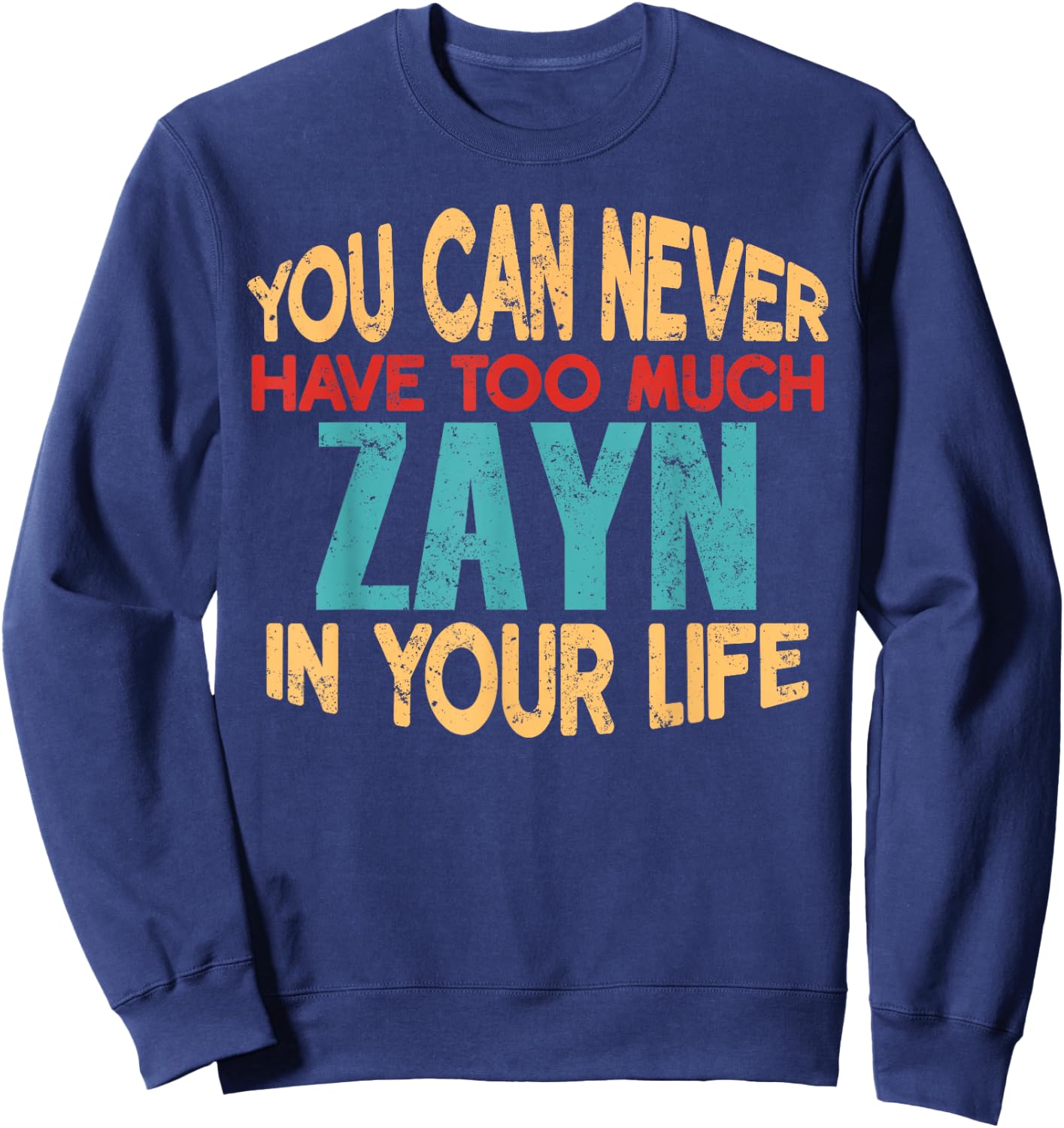 Funny Zayn Personalized First Name Joke Item Sweatshirt - Sweatshirt | Navy