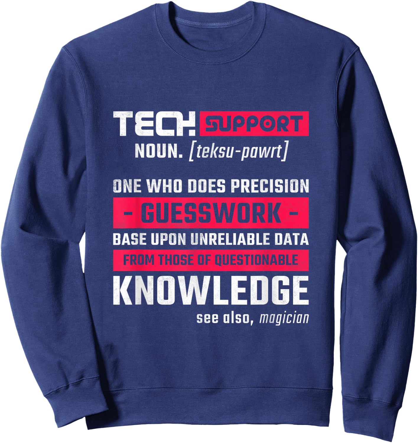 Funny Help Desk Gifts For Technical Support Tech Support Definition, Help Desk Sweatshirt - Sweatshirt | Navy