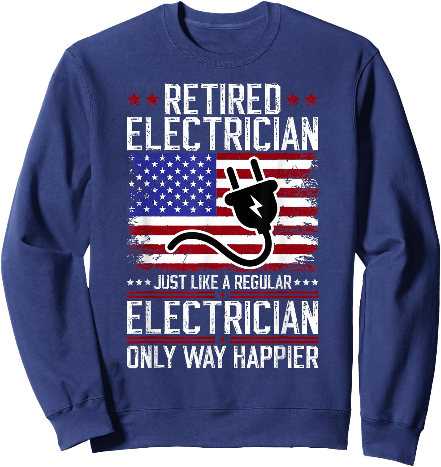Funny Retired Electrician Retirement Electrician Retirement Sweatshirt - Sweatshirt | Navy