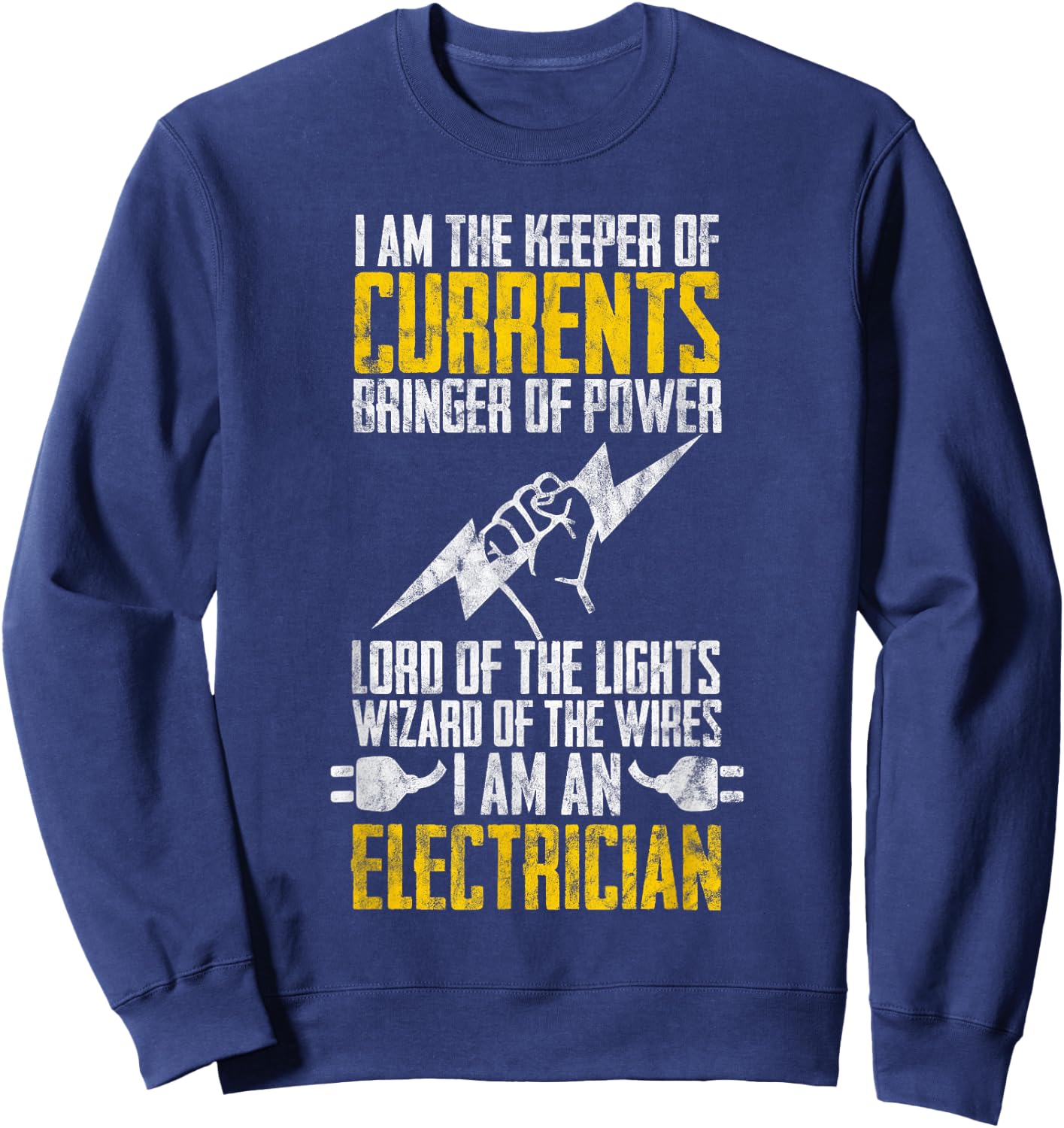 I Am Keeper Of Currents Electrician Electrical Sweatshirt - Sweatshirt | Navy