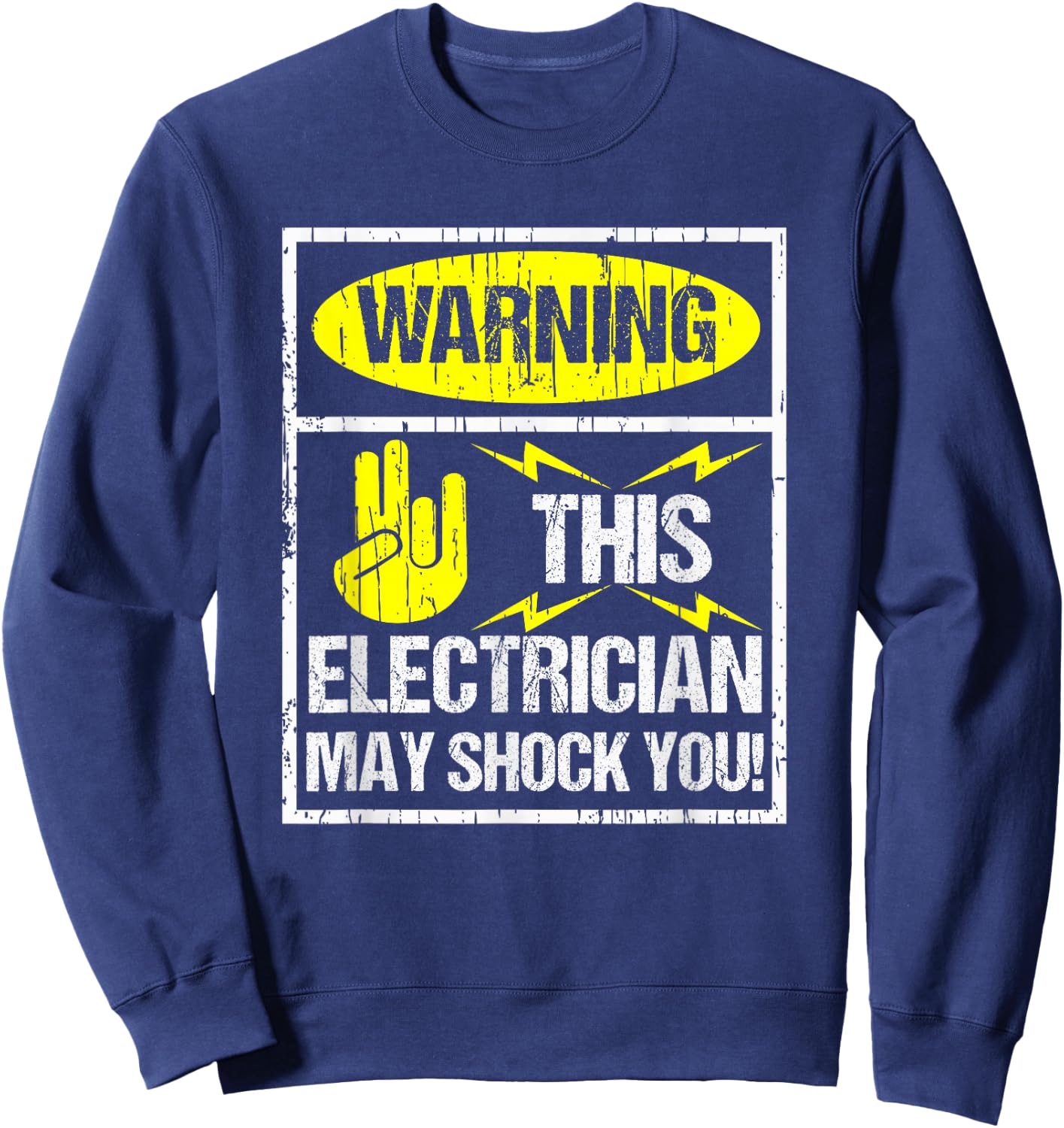 Warning May Shock You Funny Electrician With Shocker Sweatshirt - Sweatshirt | Navy