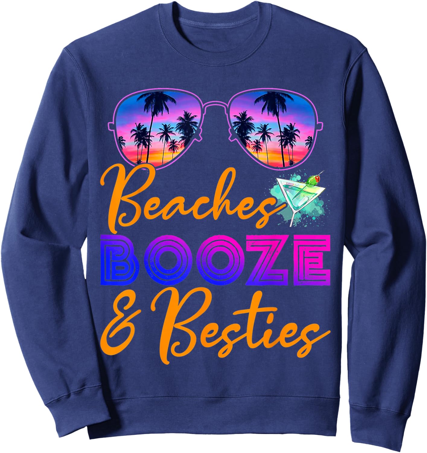 Girls Trip Girls Weekend Getaway Beaches Booze & Besties Sweatshirt - Sweatshirt | Navy
