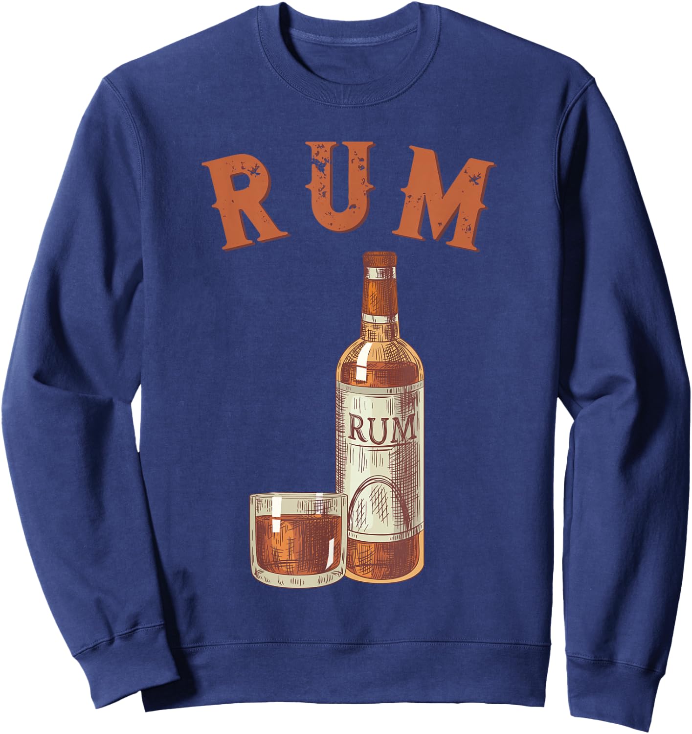 Rum Pirate's Favorite Drink Alcoholic Beverage Rum Sweatshirt - Sweatshirt | Navy