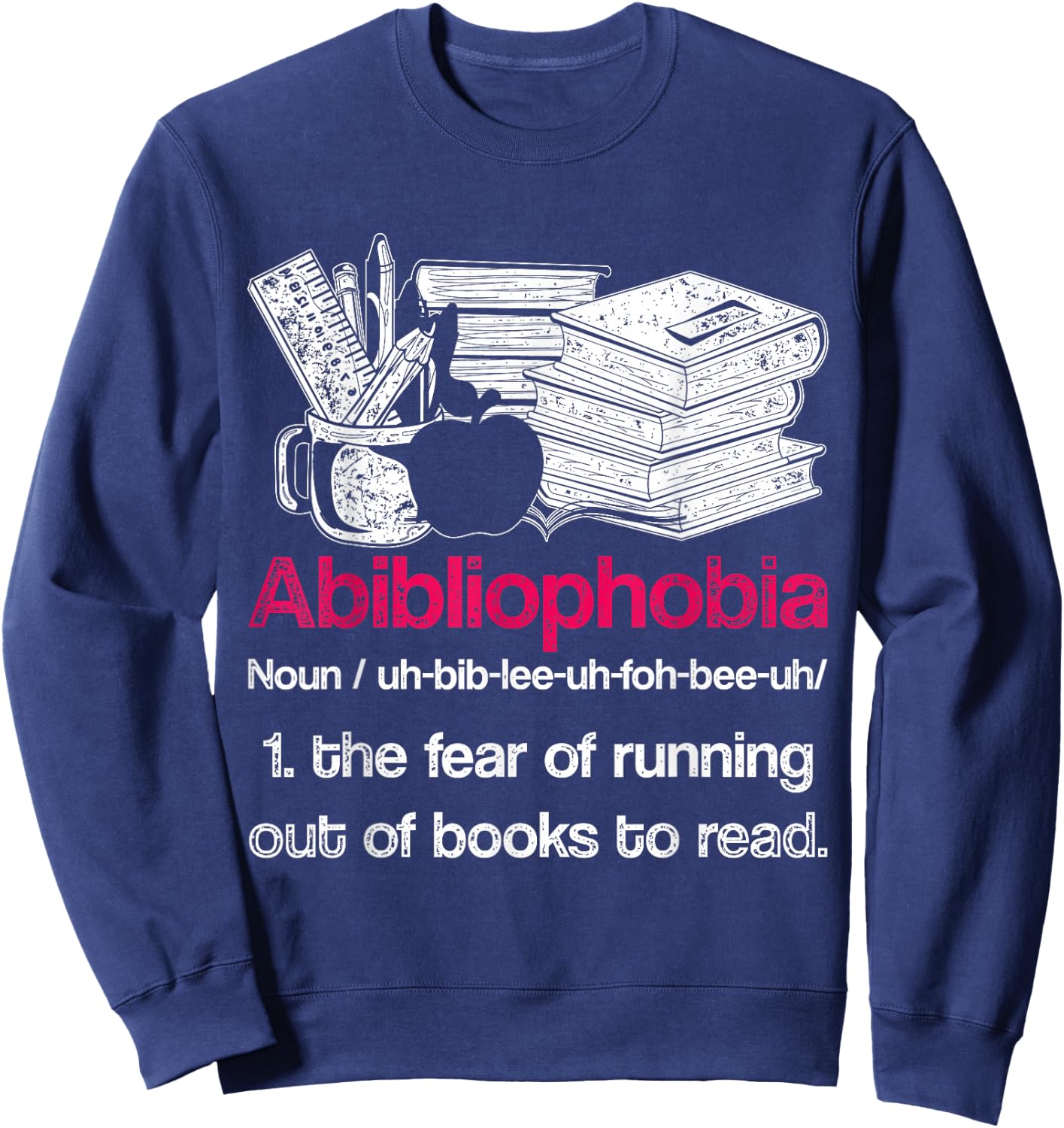 Funny Librarian Nerd Abibliophobia Bookworm Gift Reading Sweatshirt - Sweatshirt | Navy
