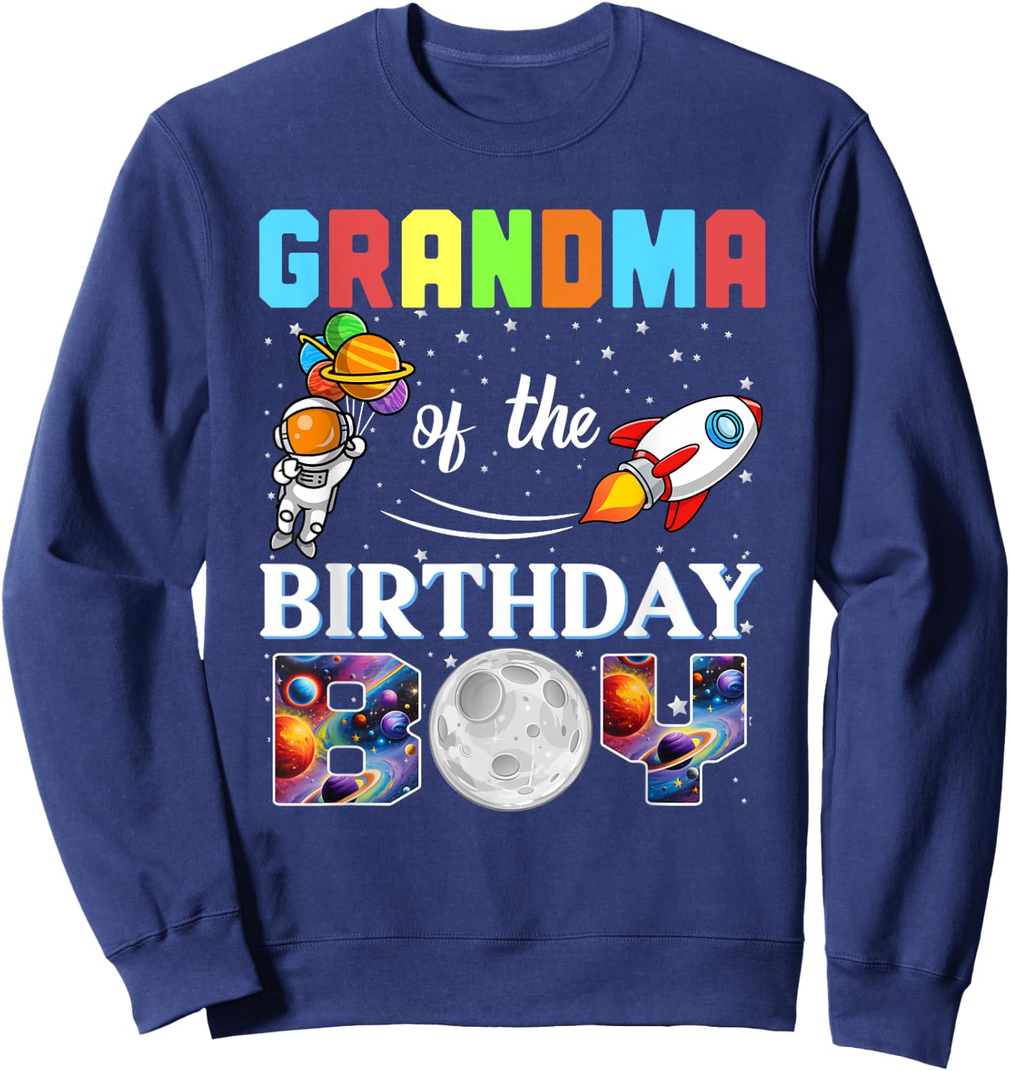 Grandma of The Birthday Boy Astronaut Family Space Planets Sweatshirt - Sweatshirt | Navy