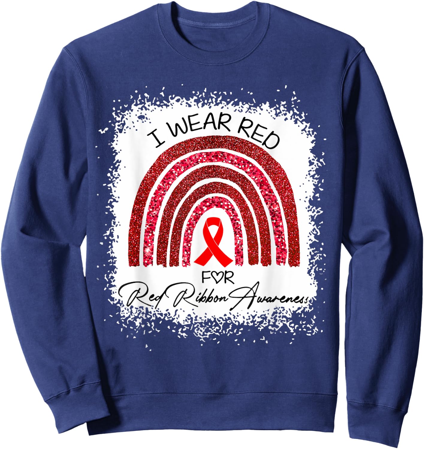 Bleached We Wear Red For Red Ribbon Week Awareness Rainbow Sweatshirt - Sweatshirt | Navy