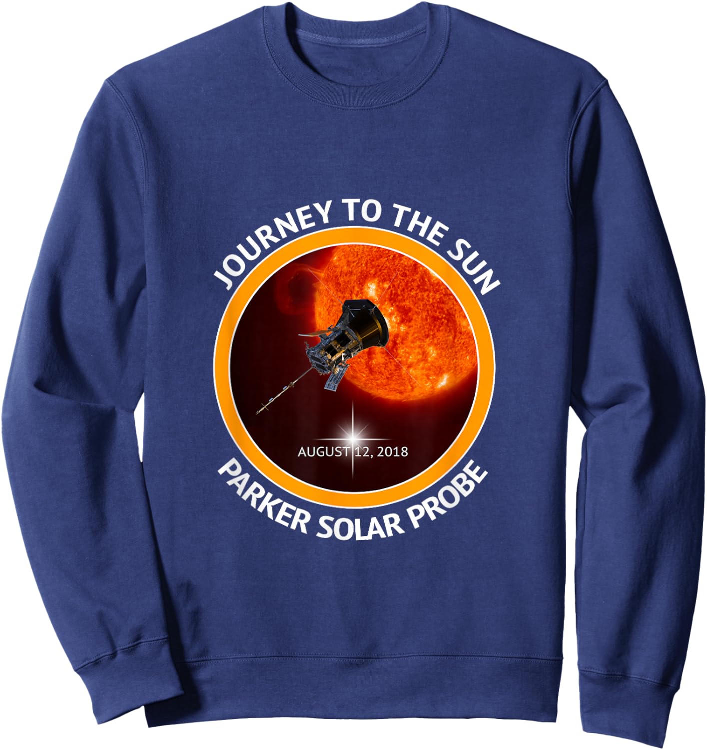 Parker Solar Probe Space Sun Tour Mission Gift Orbiter NASA Sweatshirt - Sweatshirt | Navy
