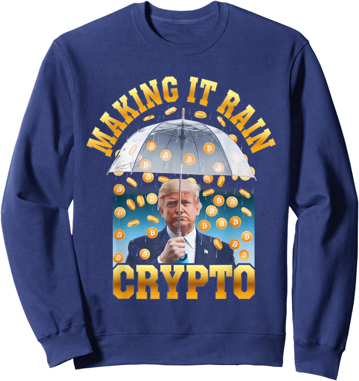 Making It Rain Crypto Cool Crypto President Sweatshirt - Sweatshirt | Navy