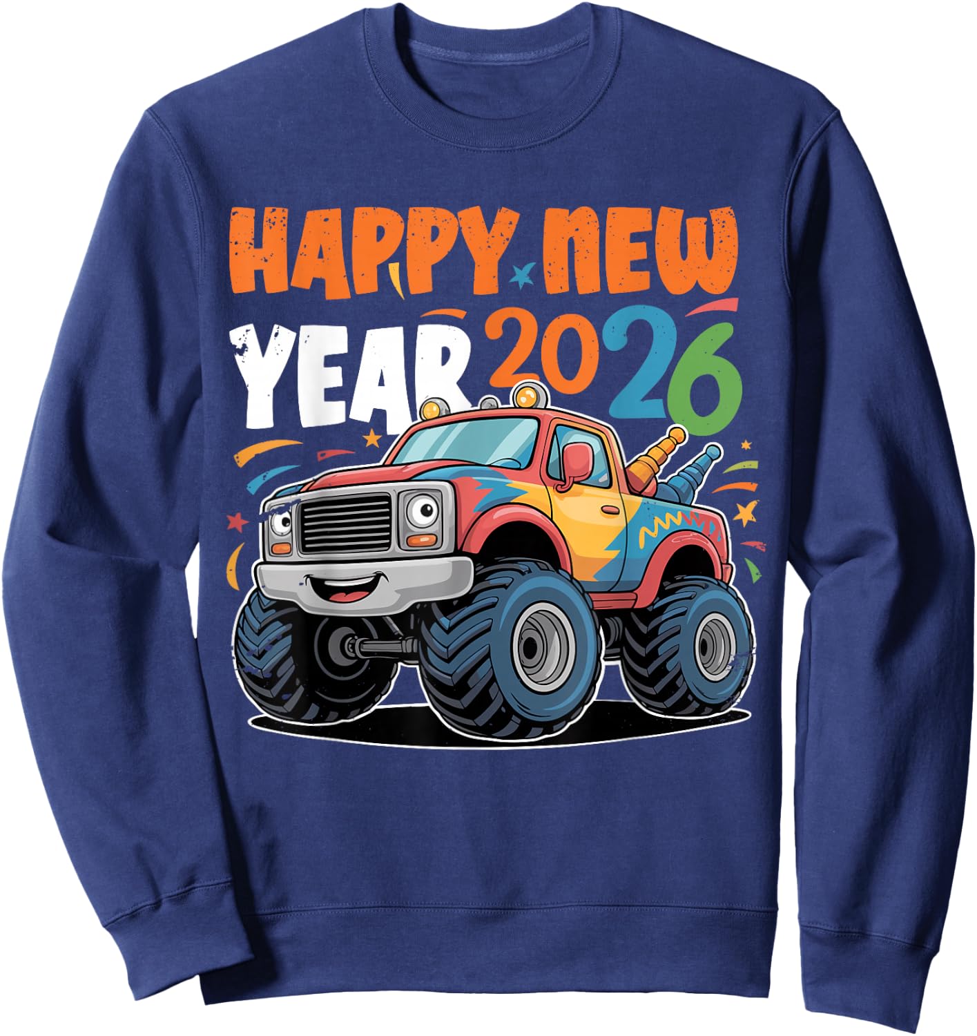 Happy New Year 2026 Toddlers Kids Boys Funny Monster Truck Sweatshirt - Sweatshirt | Navy