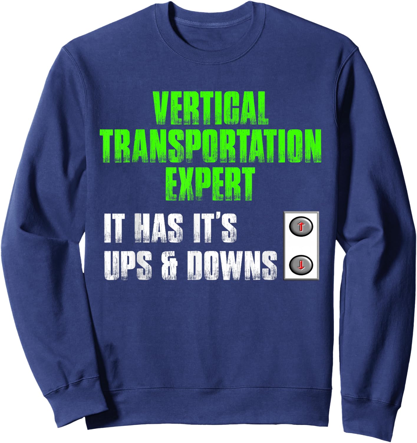 Elevator Mechanic Funny Repair Elevator Technician Sweatshirt - Sweatshirt | Navy