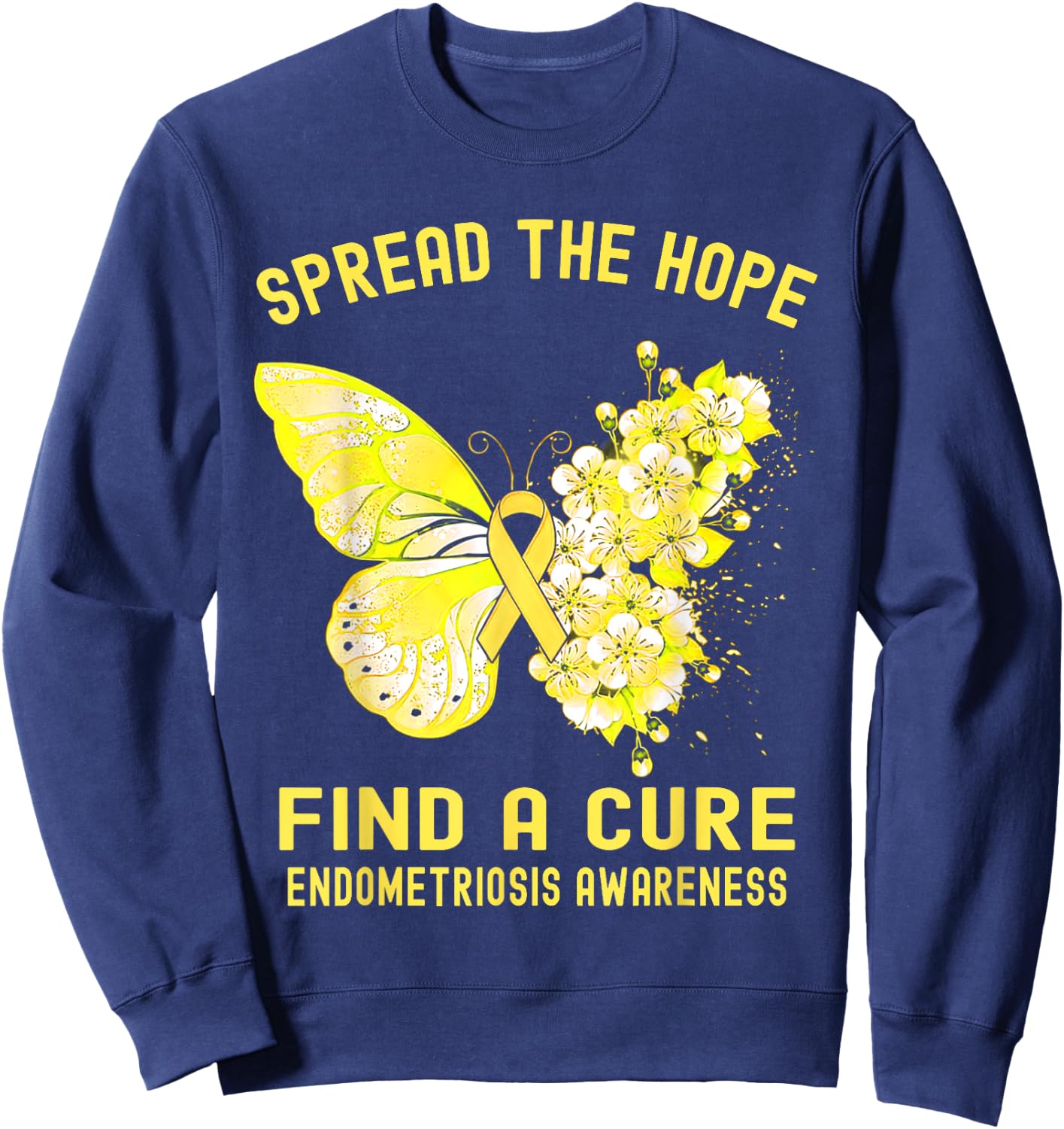 Spread The Hope Find A Cure Endometriosis Awareness Sweatshirt - Sweatshirt | Navy