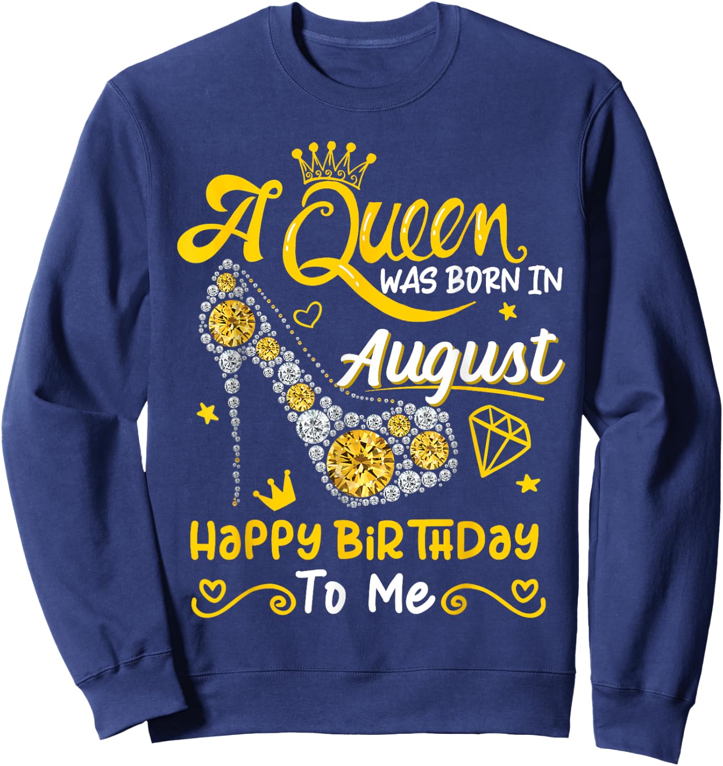 A Queen was Born in August High Heel Birthday Queen August Sweatshirt - Sweatshirt | Navy
