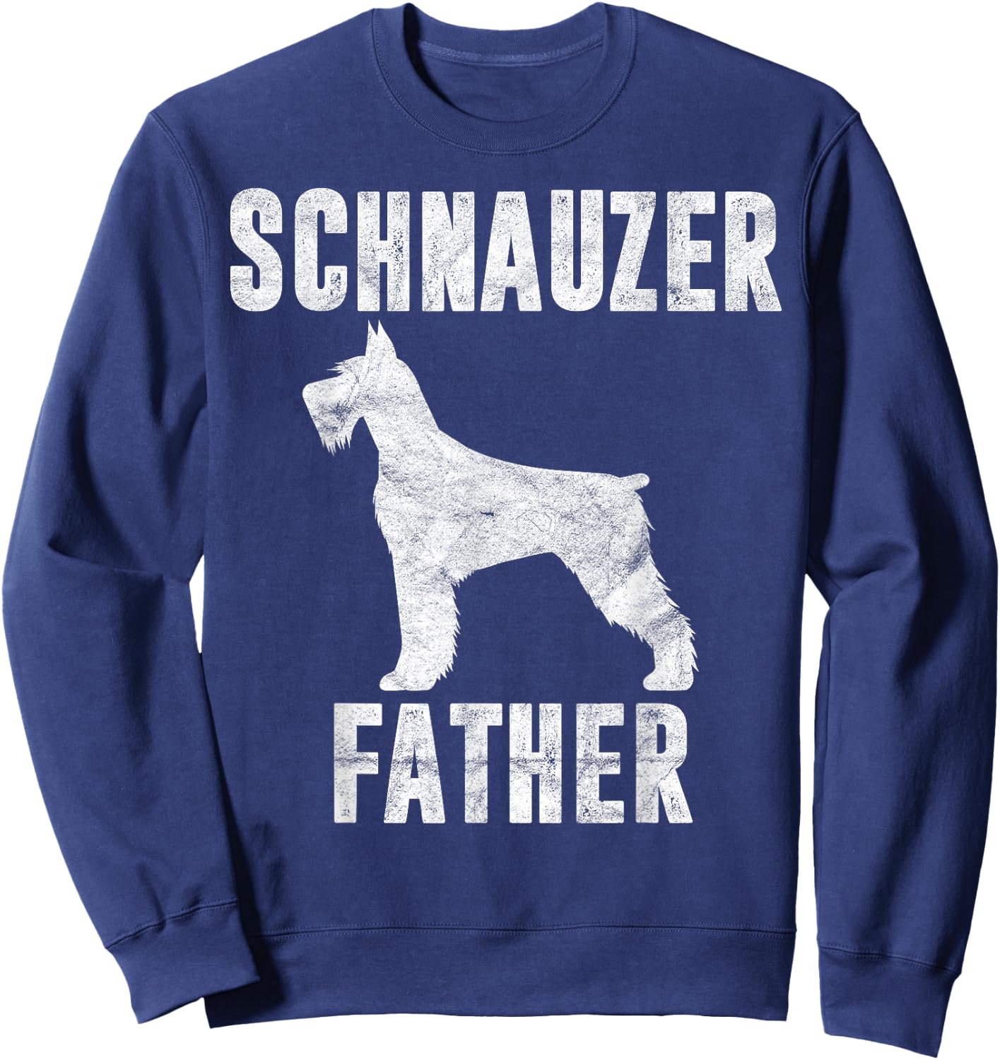 Vintage Schnauzer Dad Gift Daddy Standard Giant Dog Father Sweatshirt - Sweatshirt | Navy