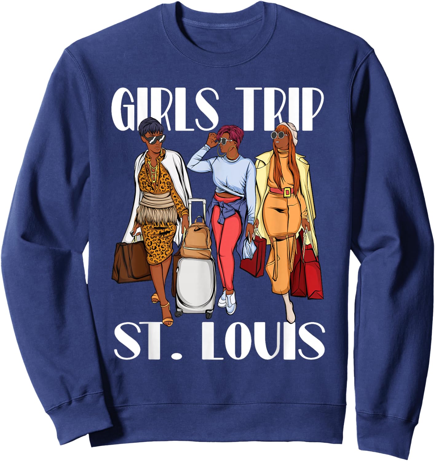 Girls Trip St. Louis 2026 Vacation Weekend Black Women Sweatshirt - Sweatshirt | Navy
