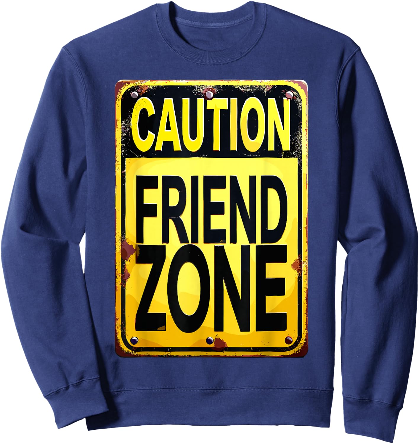 Funny Friend Zone Friendzone Best Friend Joke Humor Meme BFF Sweatshirt - Sweatshirt | Navy