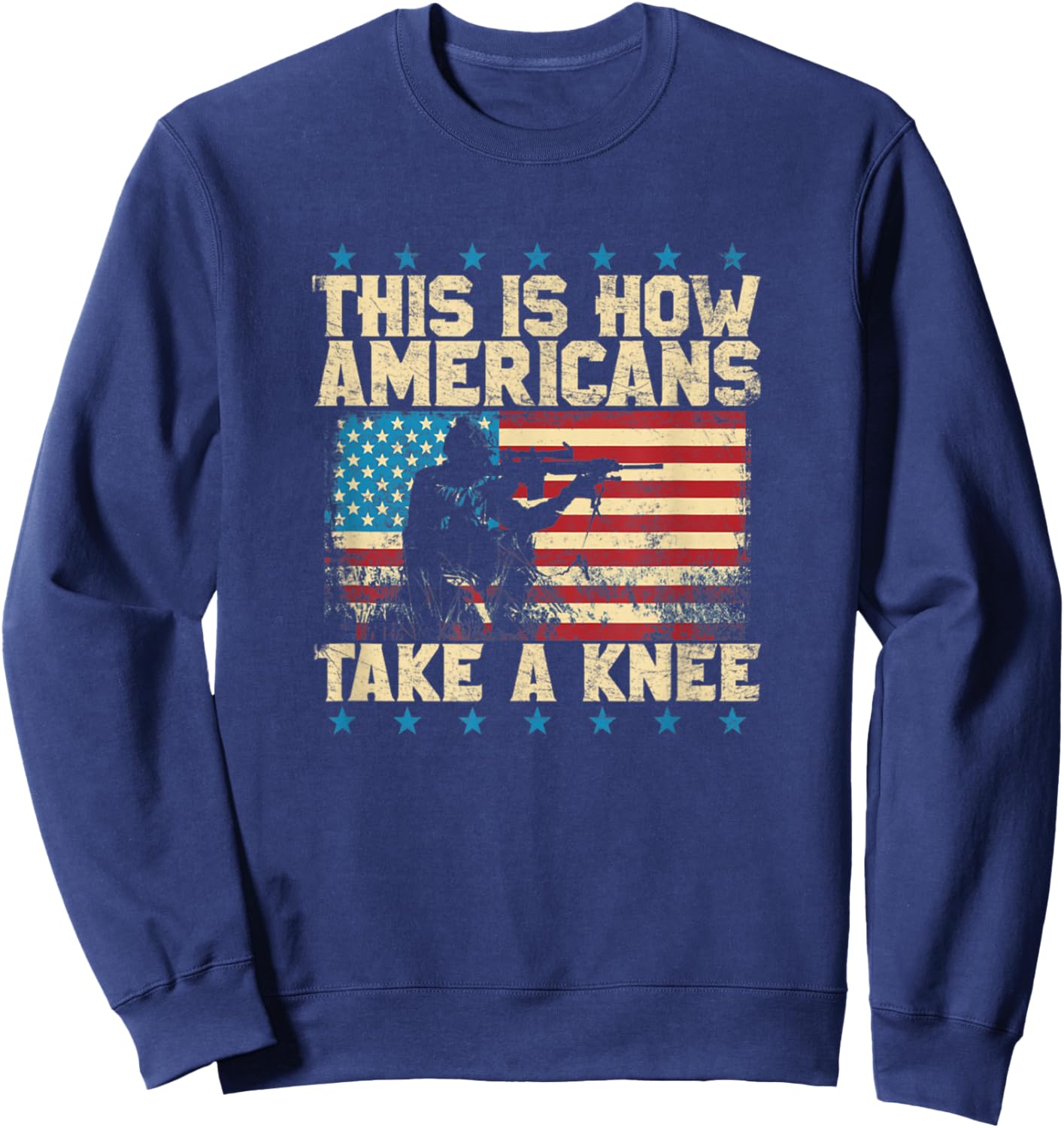 This Is How Americans Take A Knee Sniper American Flag Sweatshirt - Sweatshirt | Navy