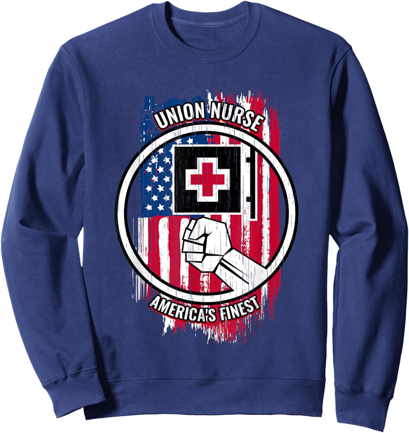 Union Nurse Proud American Gifts Union Nurses Sweatshirt - Sweatshirt | Navy