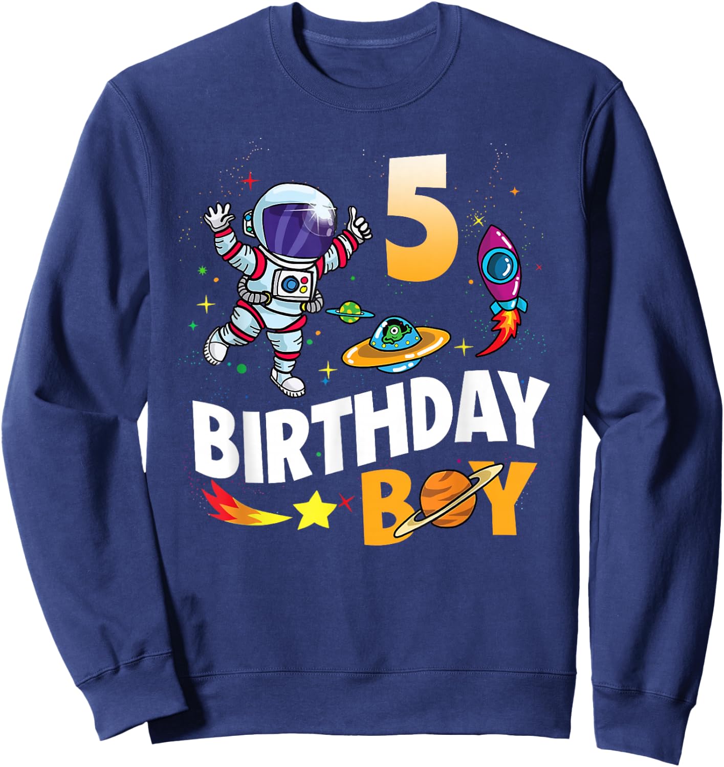5 Year Old Boy Astronaut 5th Birthday Boy Sweatshirt - Sweatshirt | Navy