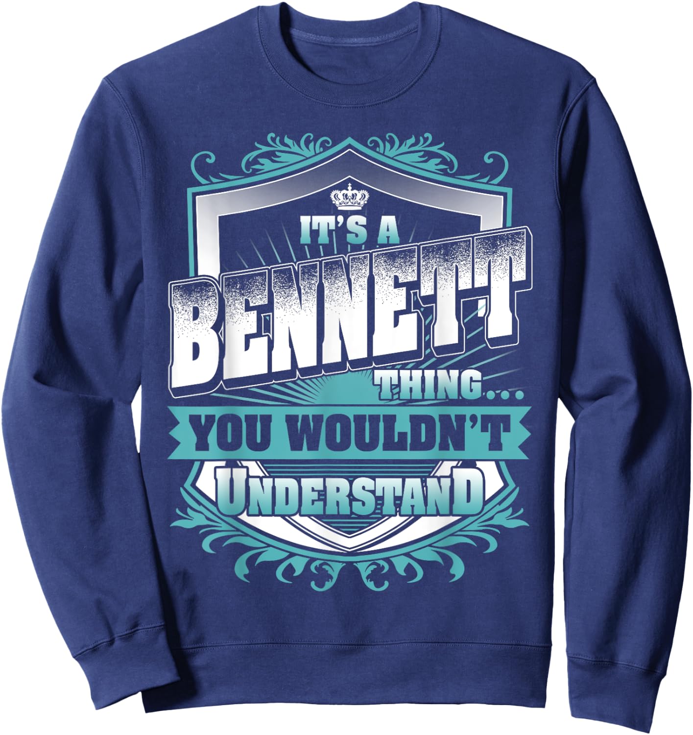 It's A BENNETT Thing You Wouldn't Understand Classic Sweatshirt - Sweatshirt | Navy