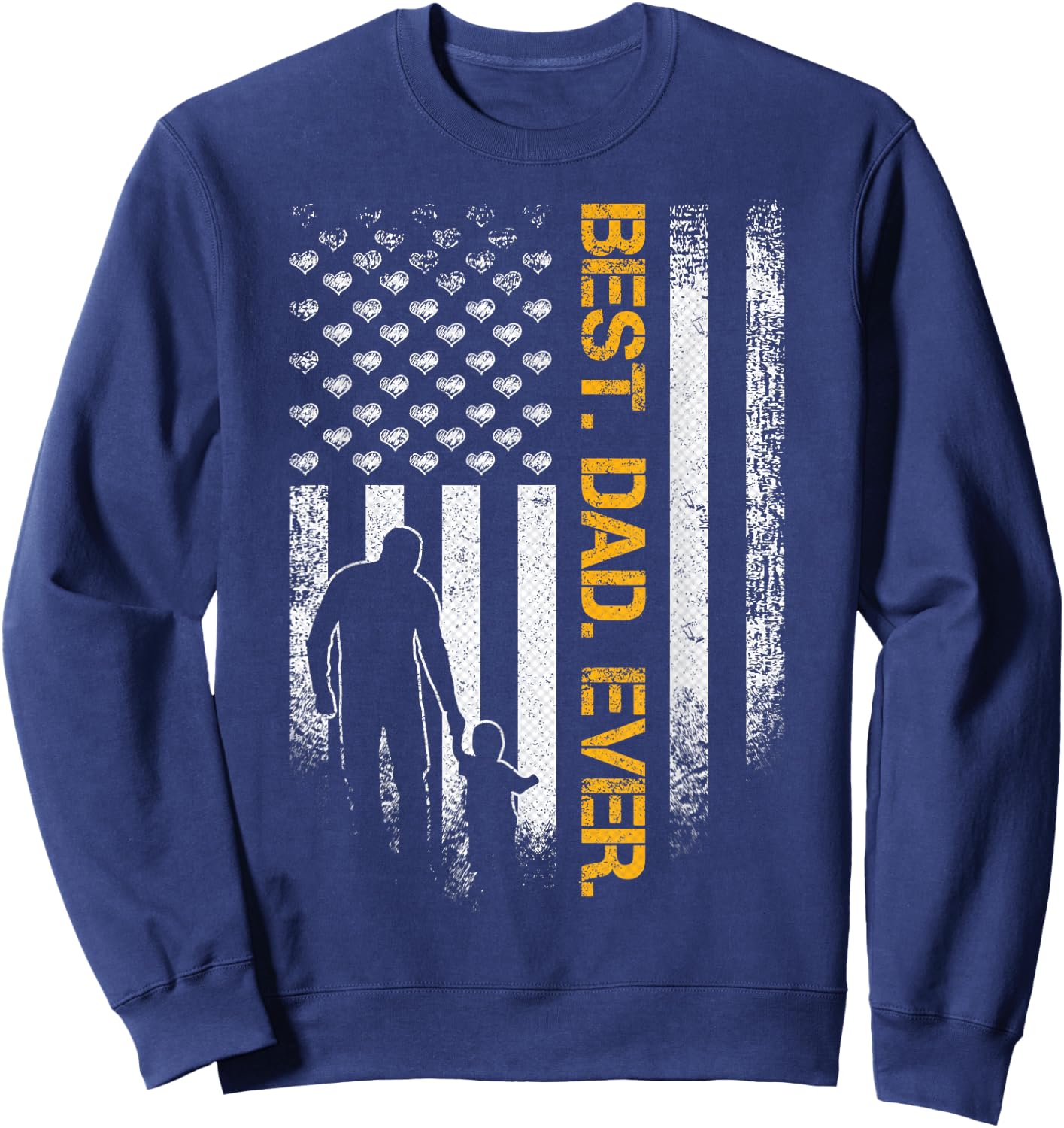 Vintage USA American Flag Best Dad Ever Funny Father's Day Sweatshirt - Sweatshirt | Navy