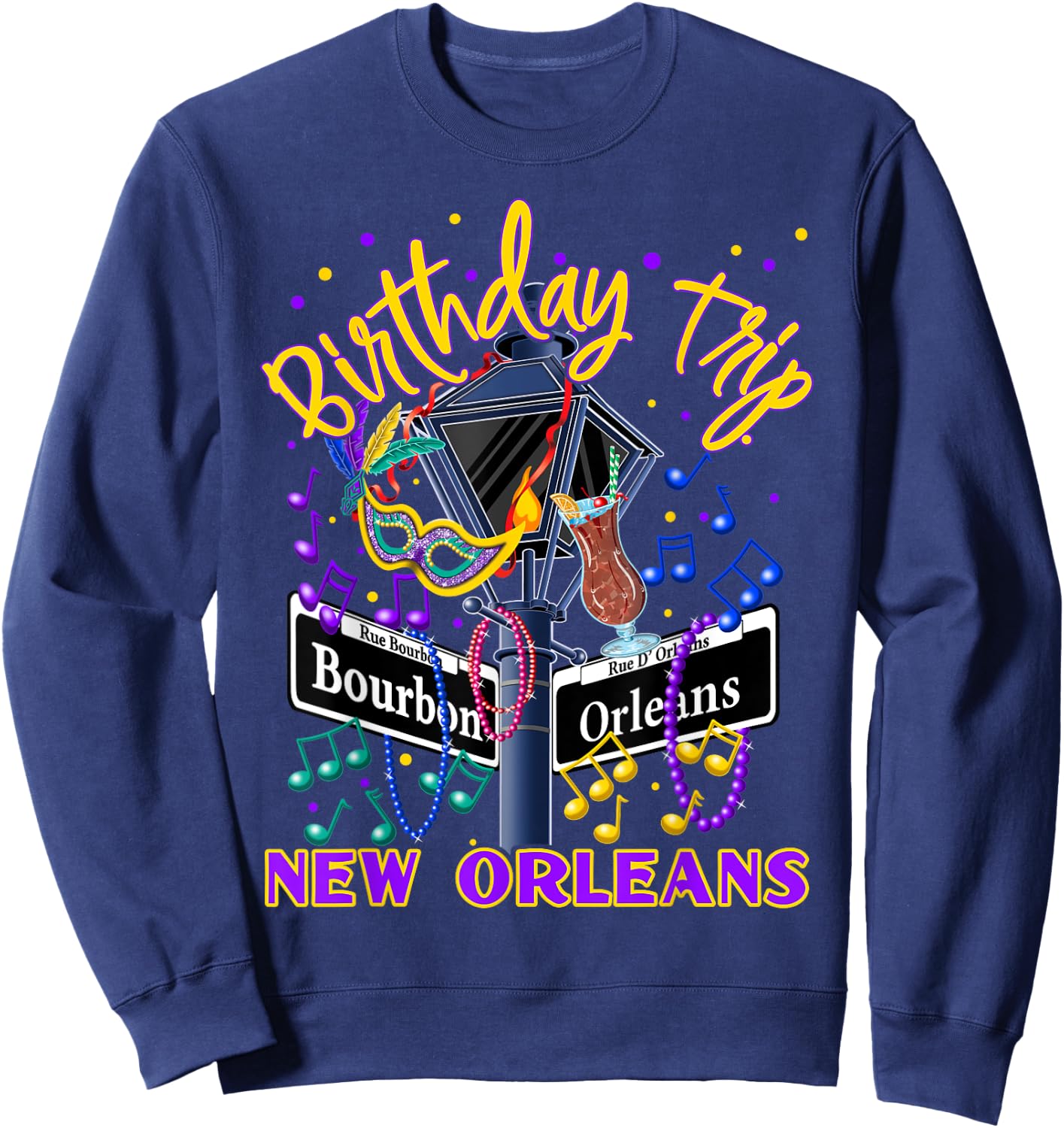 New Orleans Birthday Trip French Quarter Girls Trip Vacay Sweatshirt - Sweatshirt | Navy