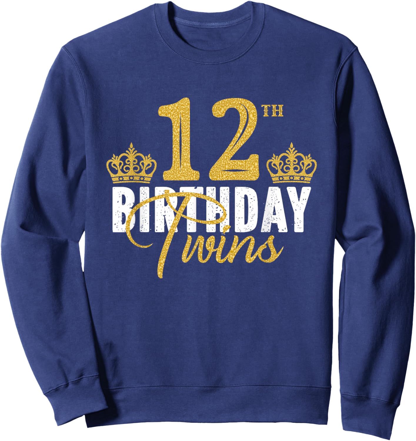 12th Birthday Twins 12 Years Old Party Idea For Boy And Girl Sweatshirt - Sweatshirt | Navy