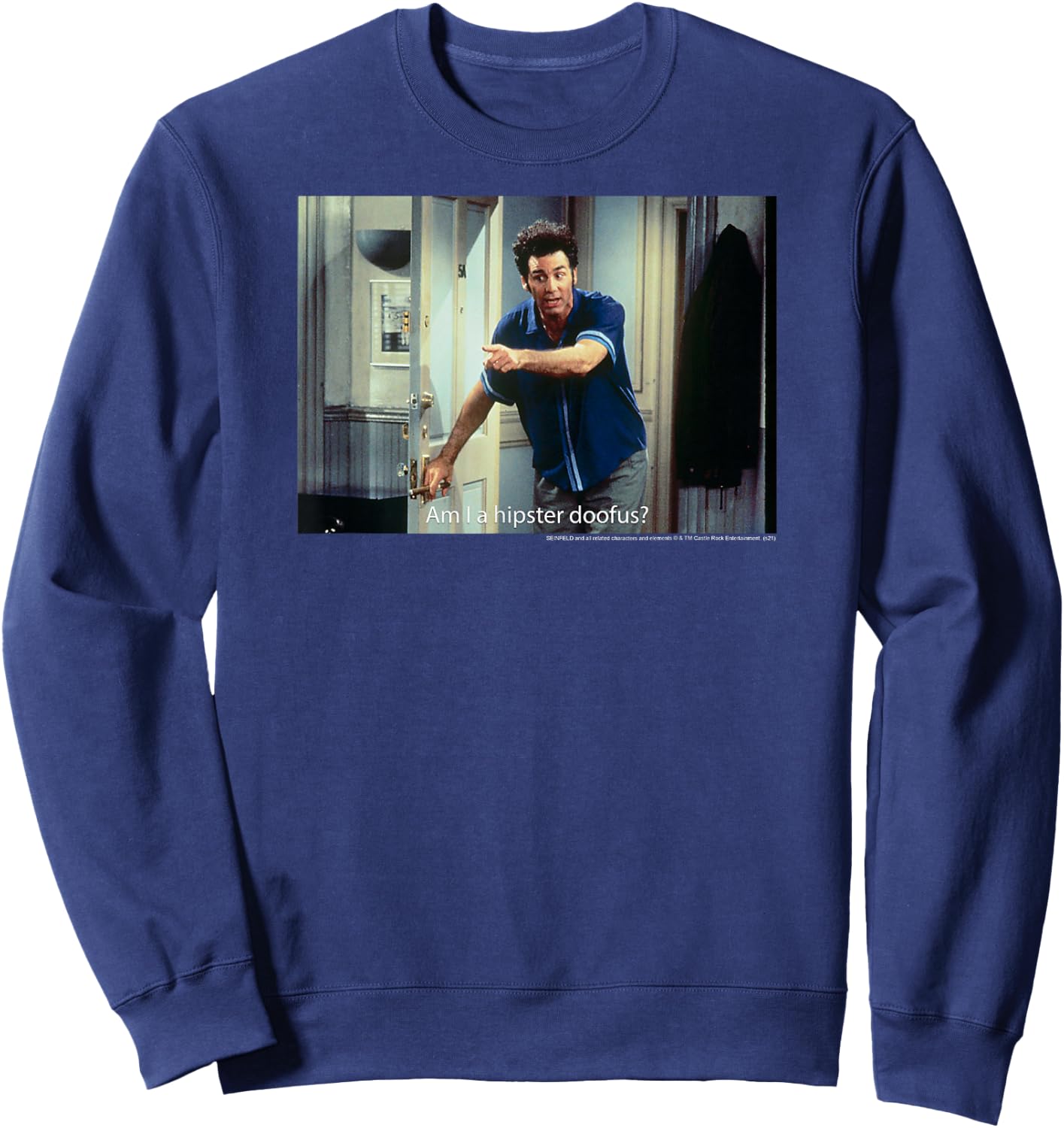 Seinfeld Am I a Hipster Doofus Kramer Funny 90's TV Show Sweatshirt - Sweatshirt | Navy