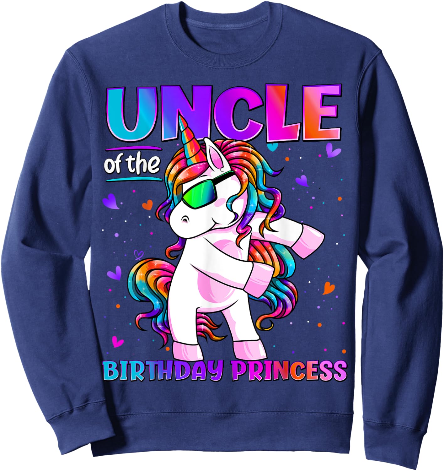 Uncle of the Birthday Princess Flossing Unicorn Uncle Sweatshirt - Sweatshirt | Navy