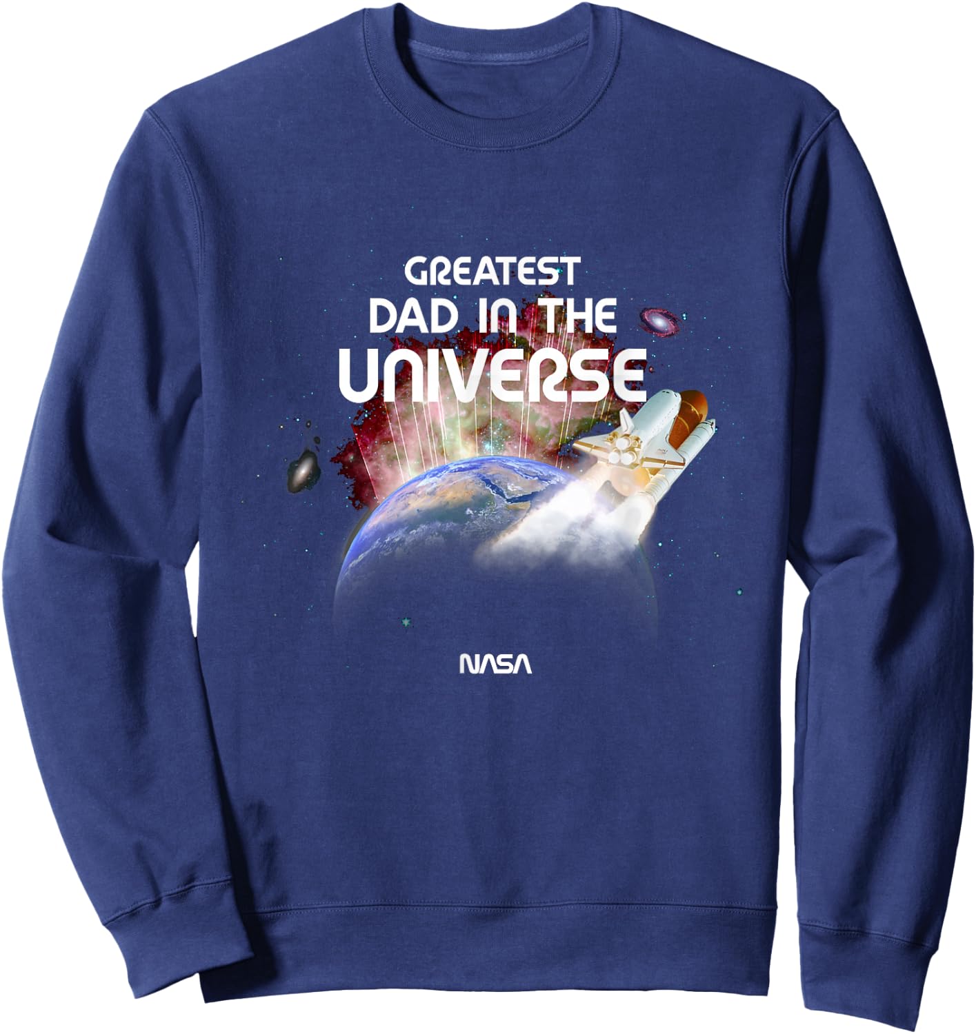 NASA Greatest Dad in The Universe Father's Day Space Science Sweatshirt - Sweatshirt | Navy