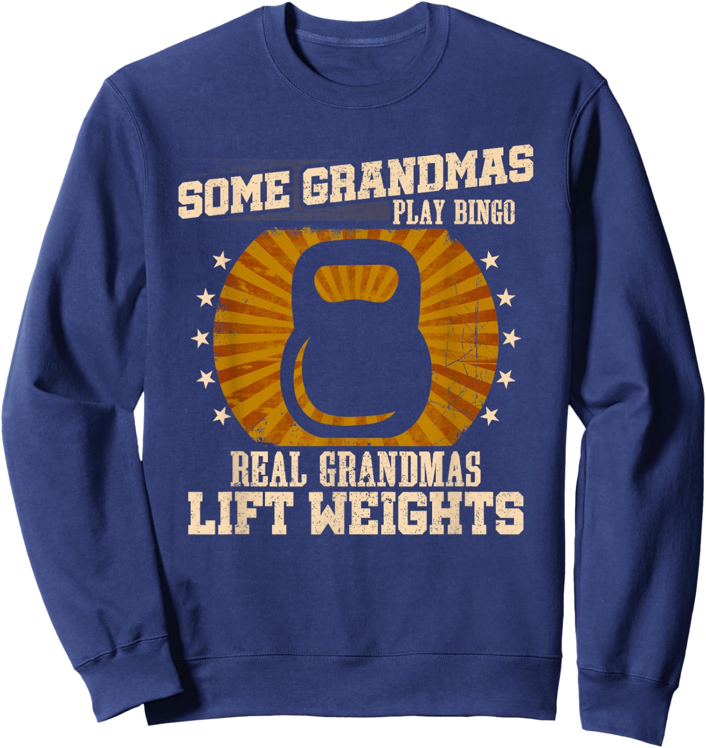 Weightlifting Grandma Shirt - Real Grandmas Lift Weights Sweatshirt - Sweatshirt | Navy
