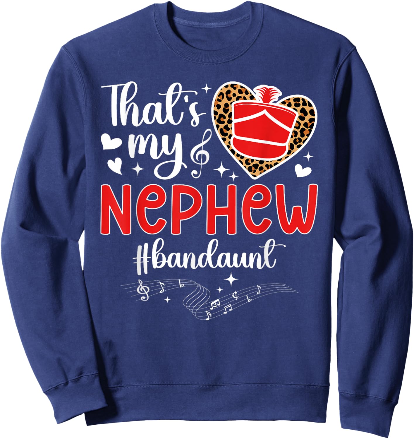 That's My Nephew Band Aunt Marching Band Auntie Sweatshirt - Sweatshirt | Navy