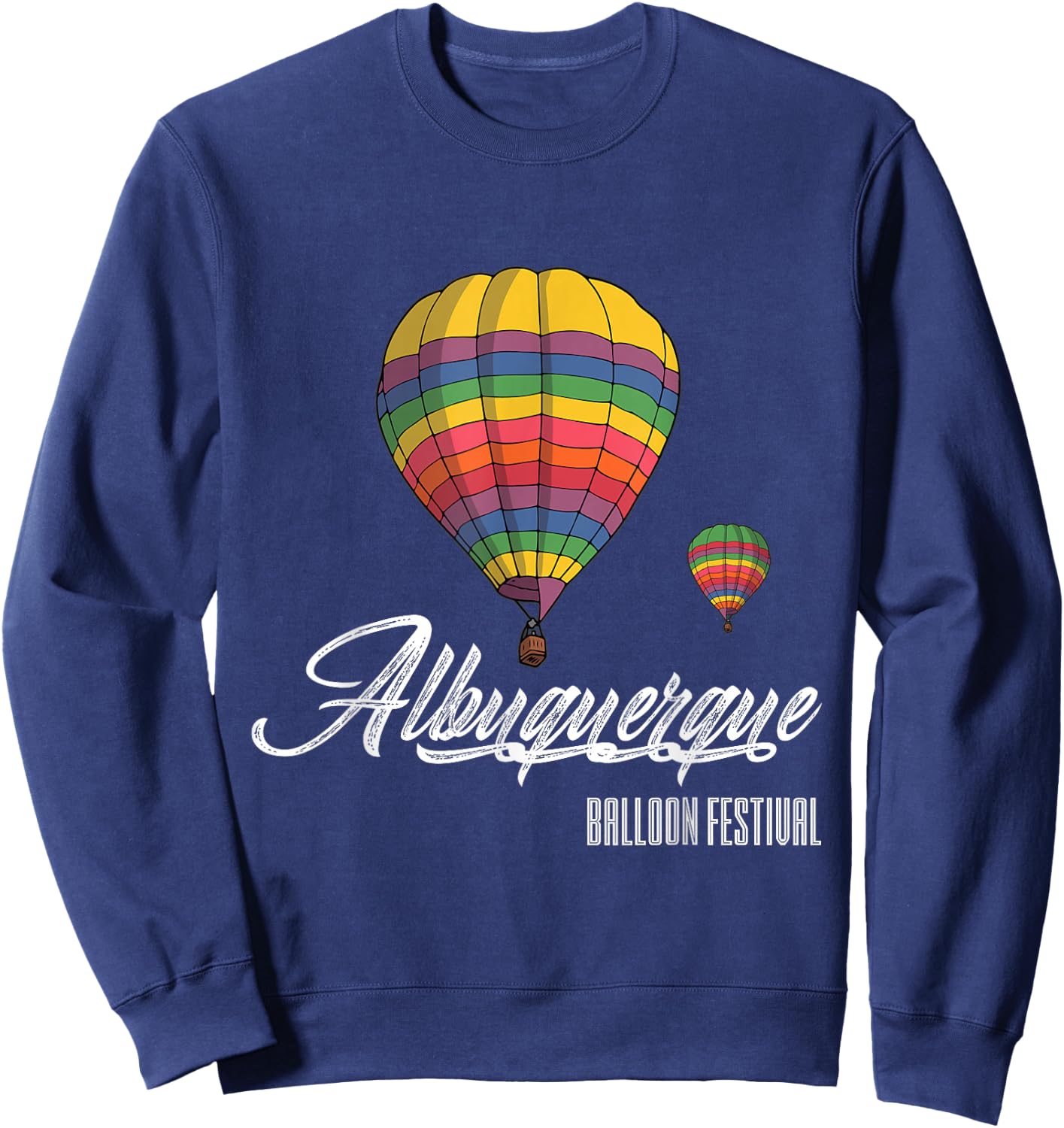 Albuquerque Balloon Festival Shirt | New Mexico Shirt Gift Sweatshirt - Sweatshirt | Navy