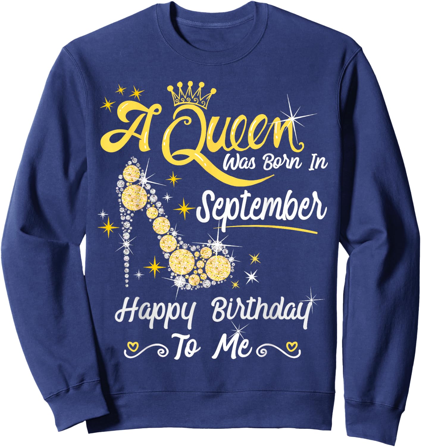Queen was Born in September Cute Funny Happy Birthday Gift Sweatshirt - Sweatshirt | Navy
