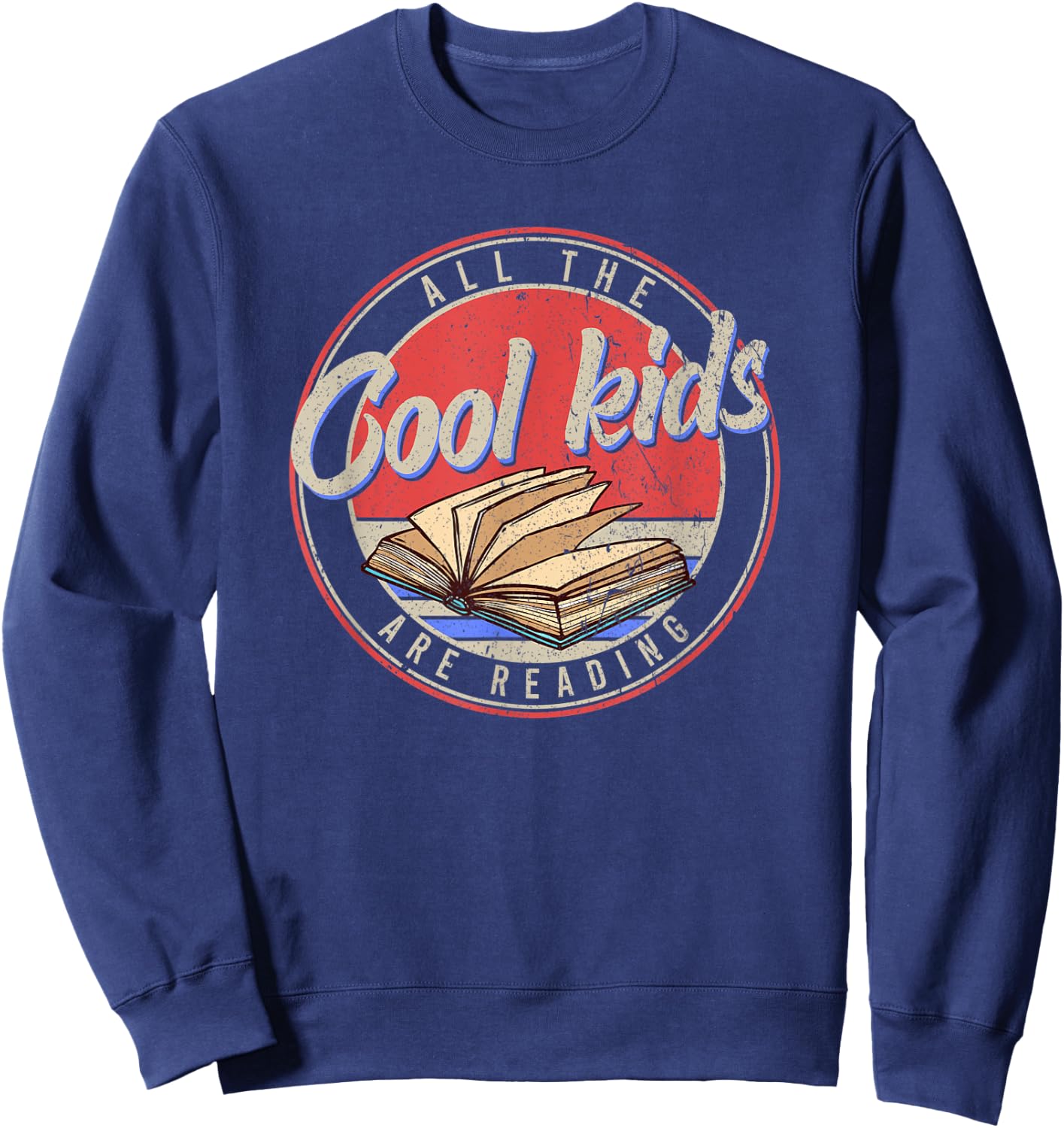 All The Cool Kids Are Reading Book Lovers Sweatshirt - Sweatshirt | Navy