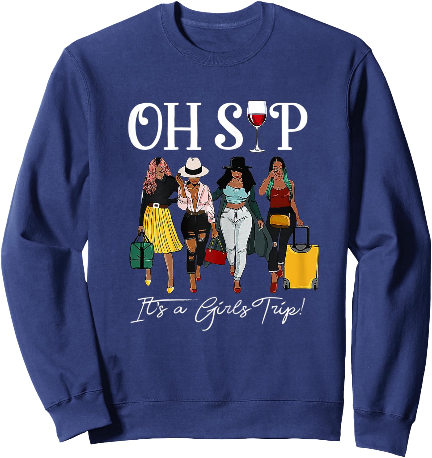 Oh Sip It's A Girls Trip Sweatshirt - Sweatshirt | Navy