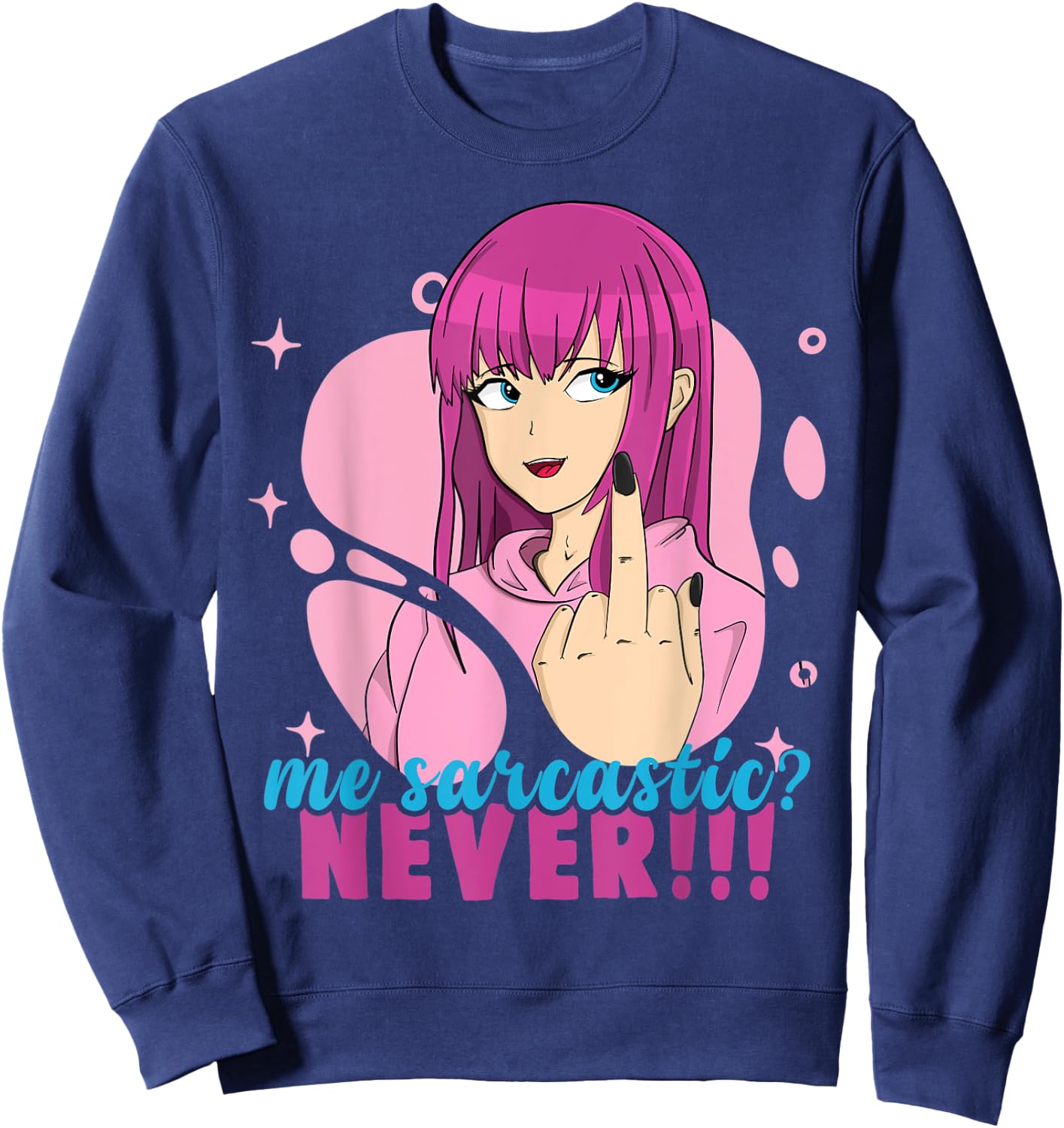 Me Sarcastic? Never! Pastel Goth Anime Girl Flipping Off Sweatshirt - Sweatshirt | Navy