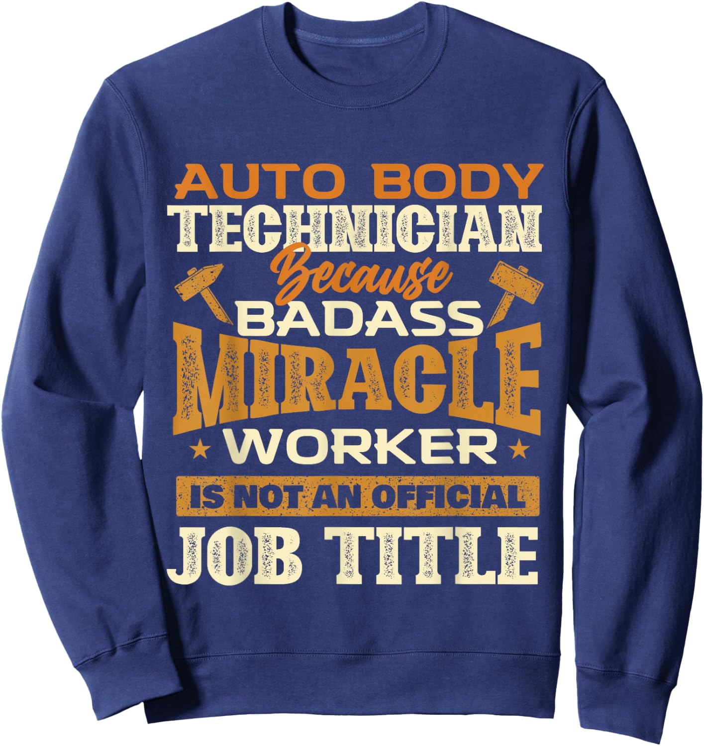 Auto Body Technician - Automotive Finisher Car Automotive Sweatshirt - Sweatshirt | Navy