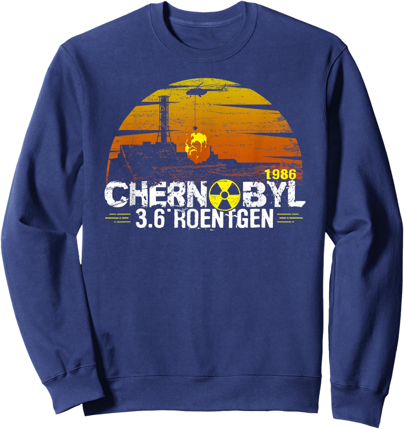 Chernobyl 3.6 Roentgen in 1986 Radiation zone USSR t shirt Sweatshirt - Sweatshirt | Navy