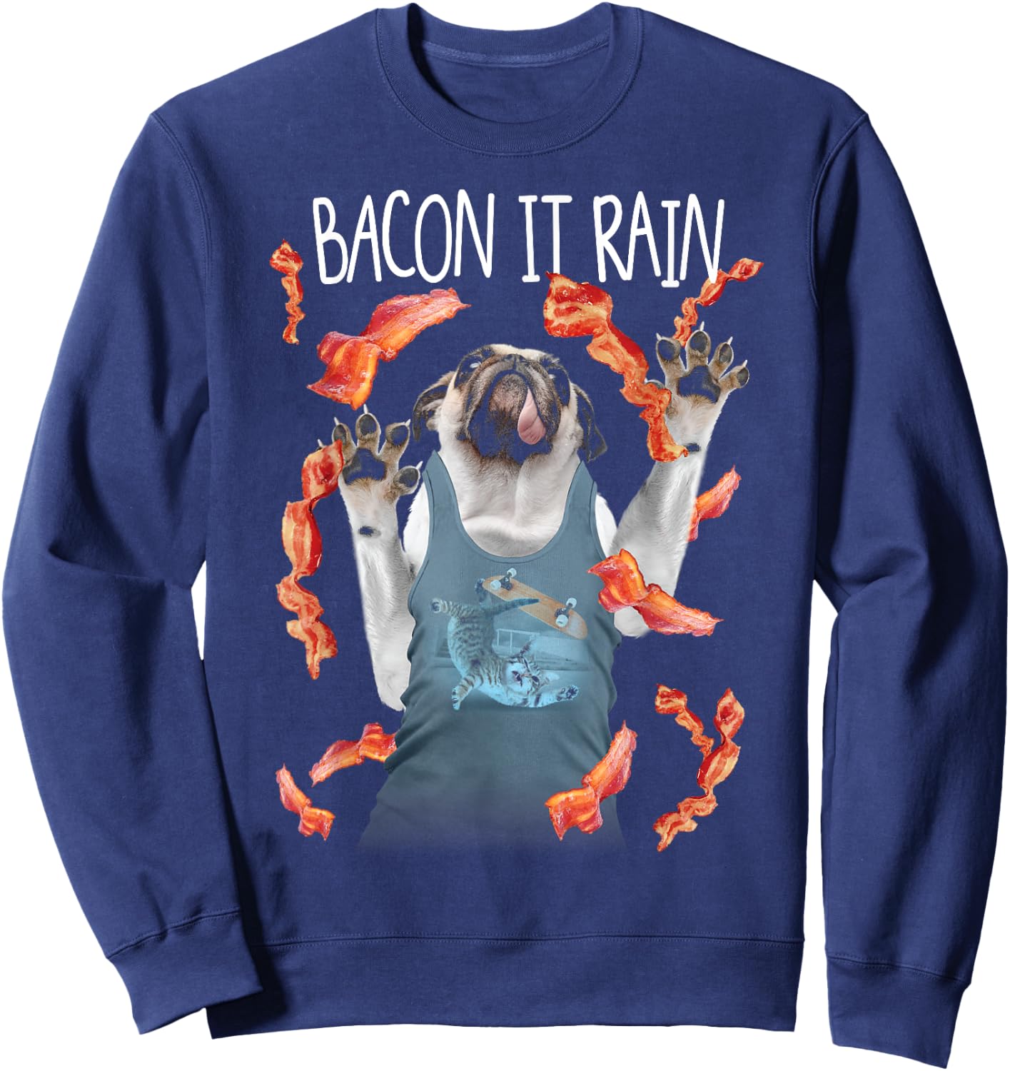 Bacon It Rain Pug Funny Graphic Sweatshirt - Sweatshirt | Navy