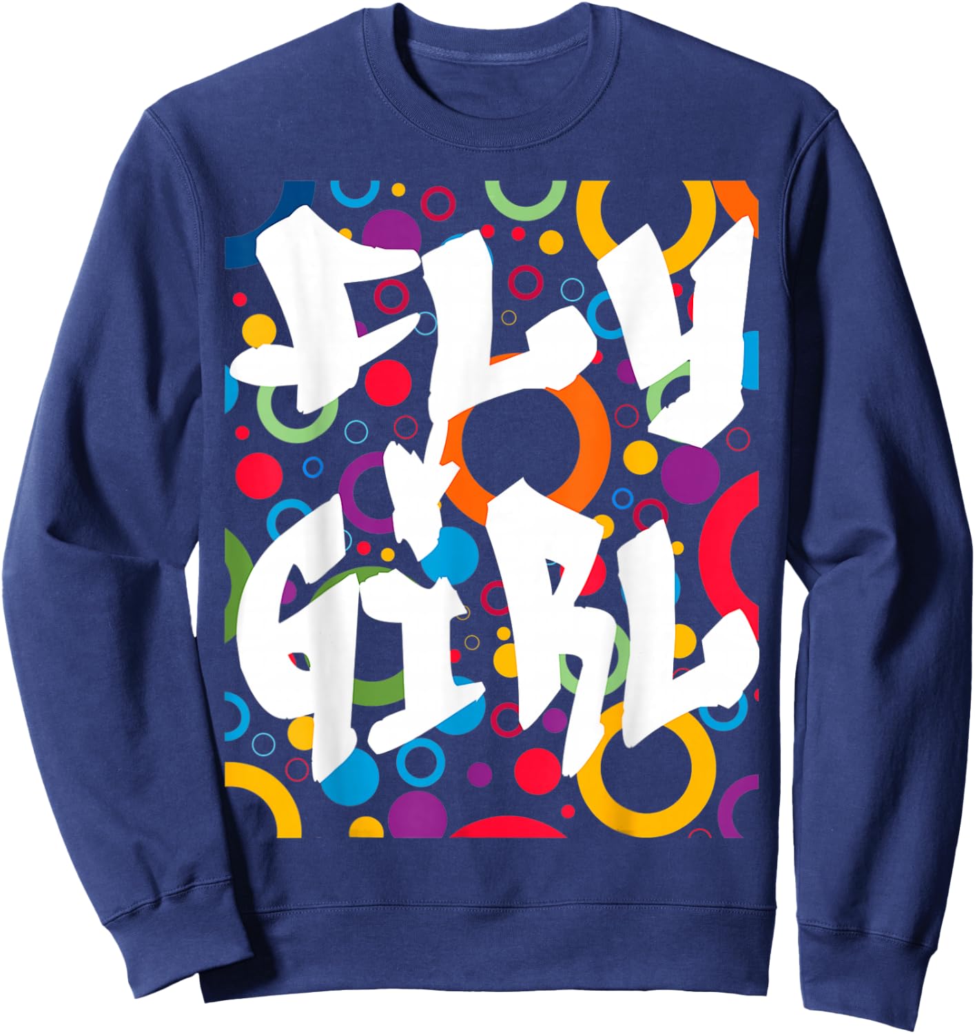 Fly Girl 80s 90s B-Girl Old School Hip Hop Sweatshirt - Sweatshirt | Navy